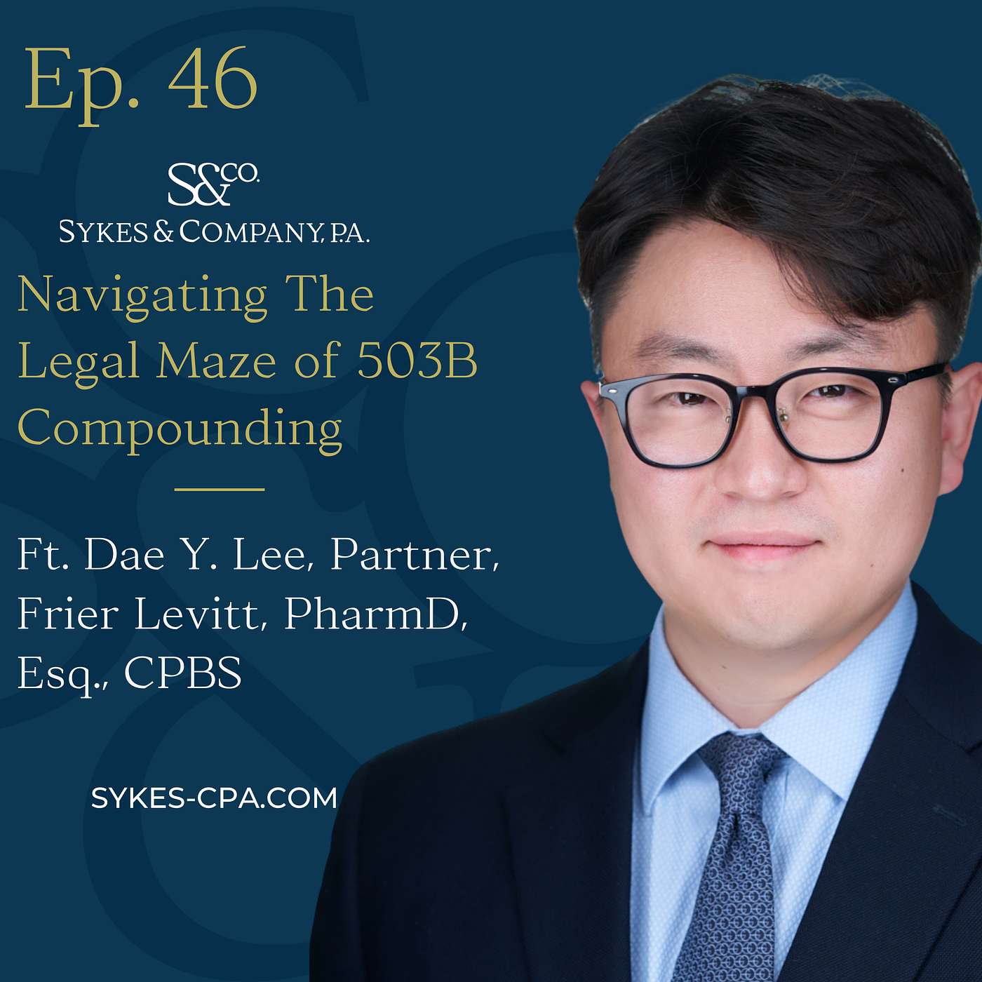 The Bottom Line Pharmacy Podcast: Sykes & Company, P.A.