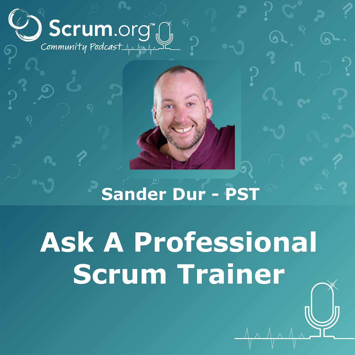 Ask a Professional Scrum Trainer - Sander Dur - Scrum Mastery, Self-Management and more!