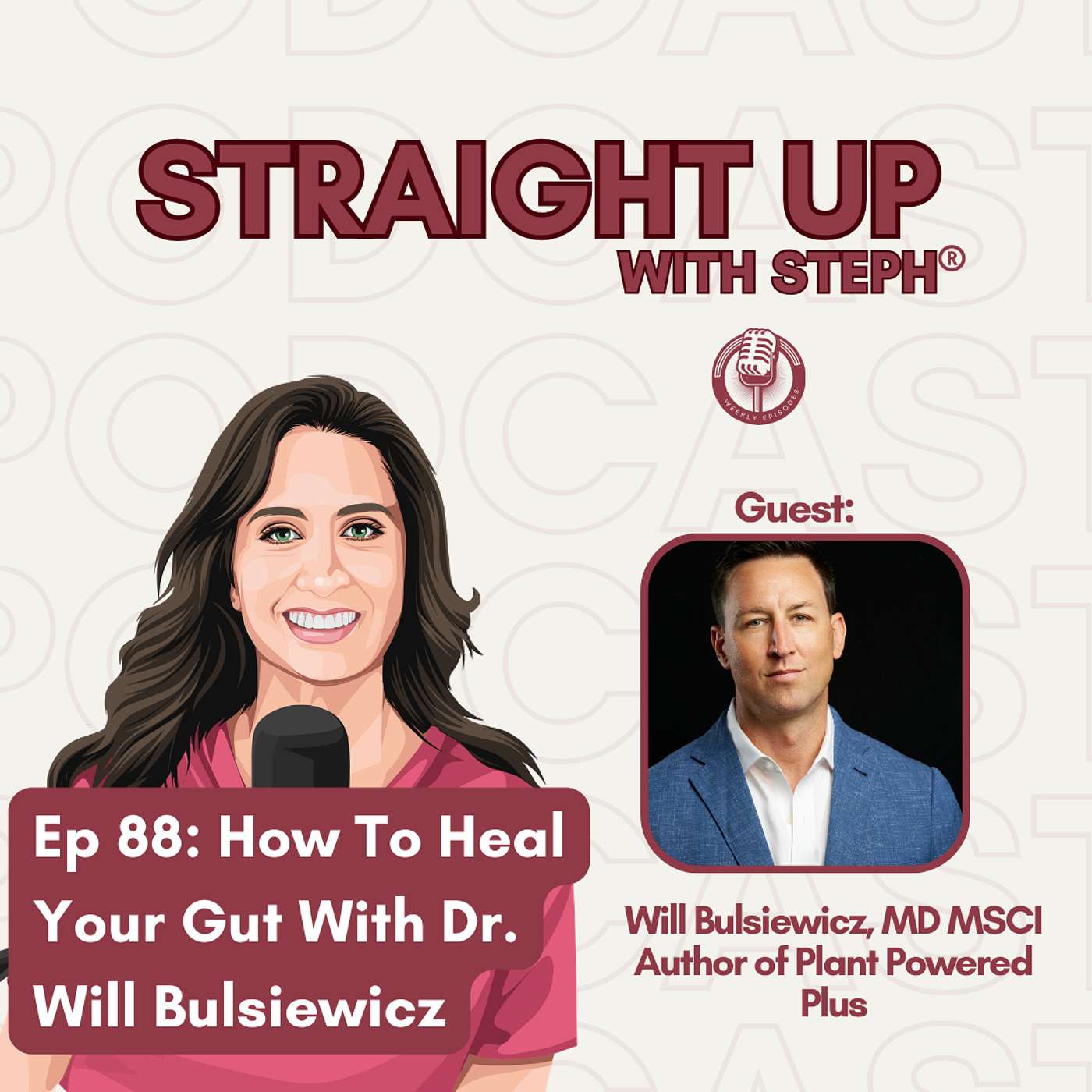 Ep 88: How To Heal Your Gut With Dr Will Bulsiewicz Ep 88: How To Heal Your Gut With Dr Will Bulsiewicz