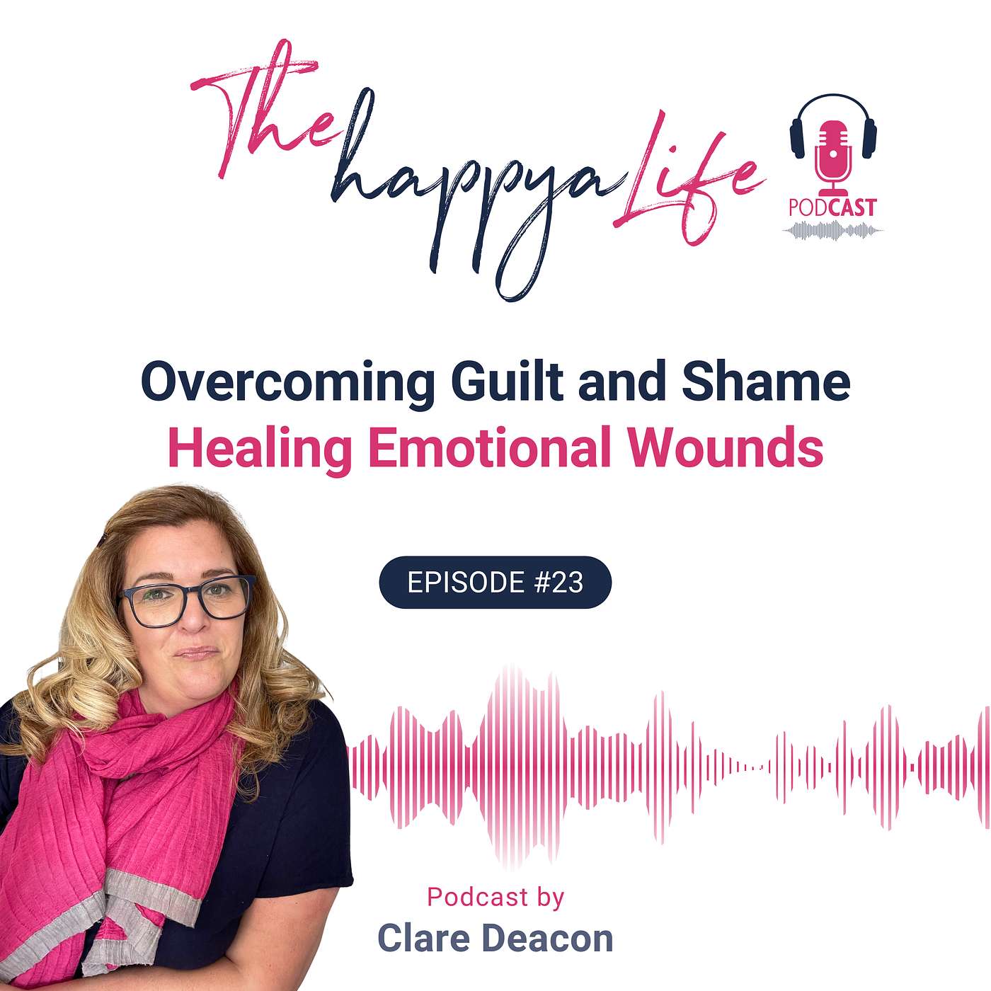 Overcoming Guilt and Shame: Healing Emotional Wounds episode artwork