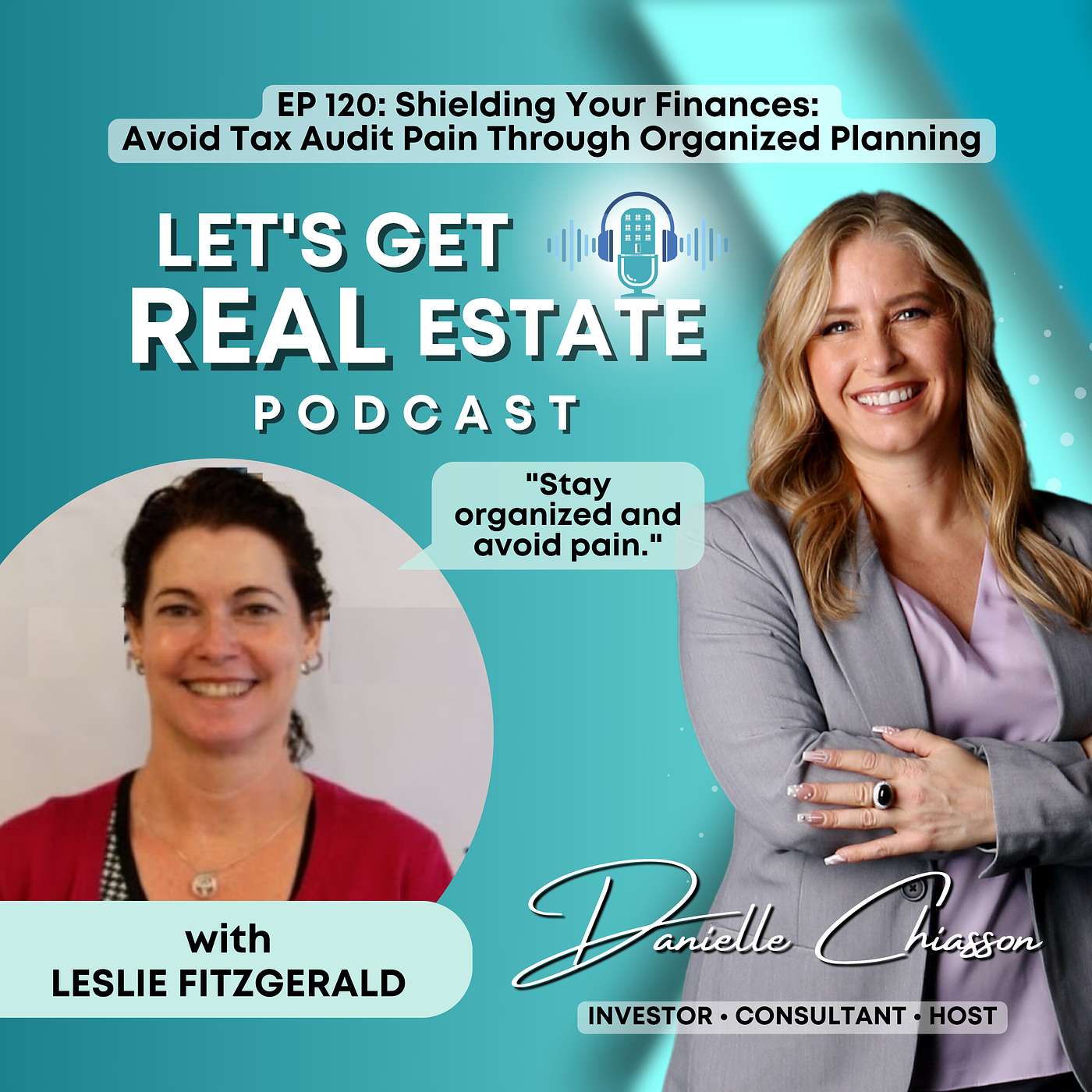 Shielding Your Finances: Avoid Tax Audit Pain Through Organized Planning with Leslie Fitzgerald Ep. 120