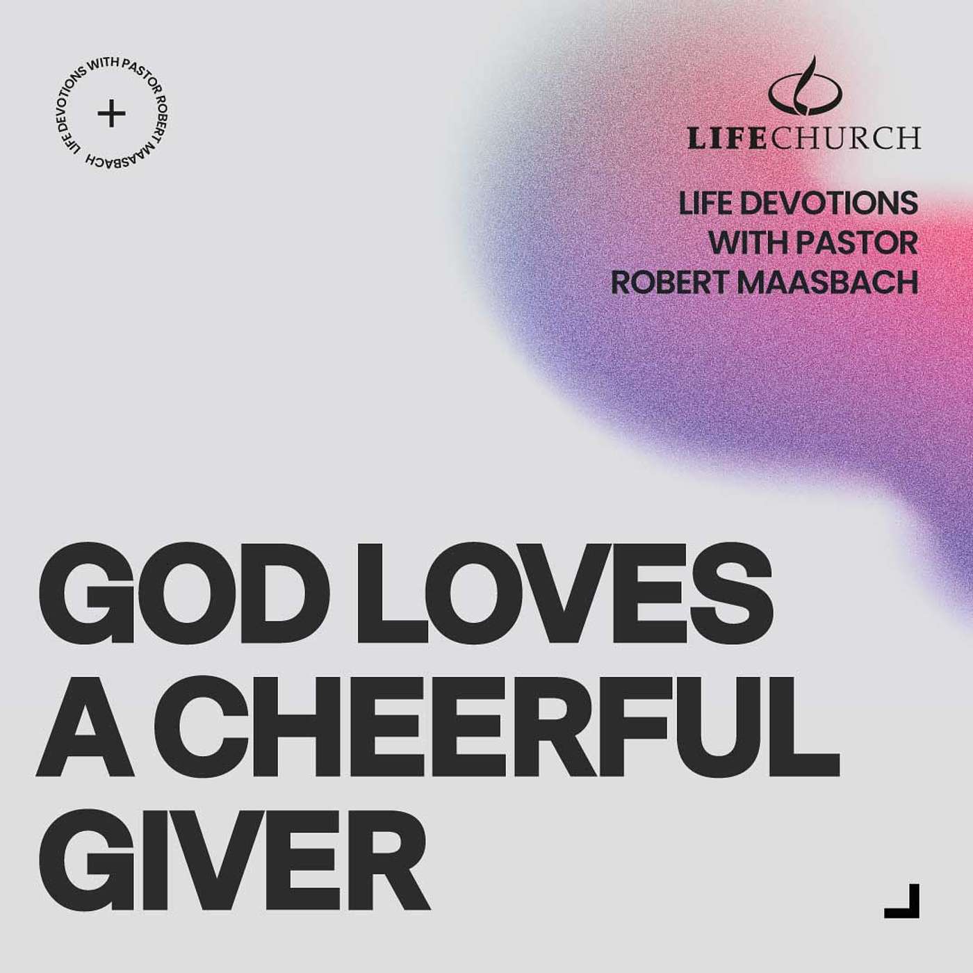 God Loves A Cheerful Giver - 22.1.25