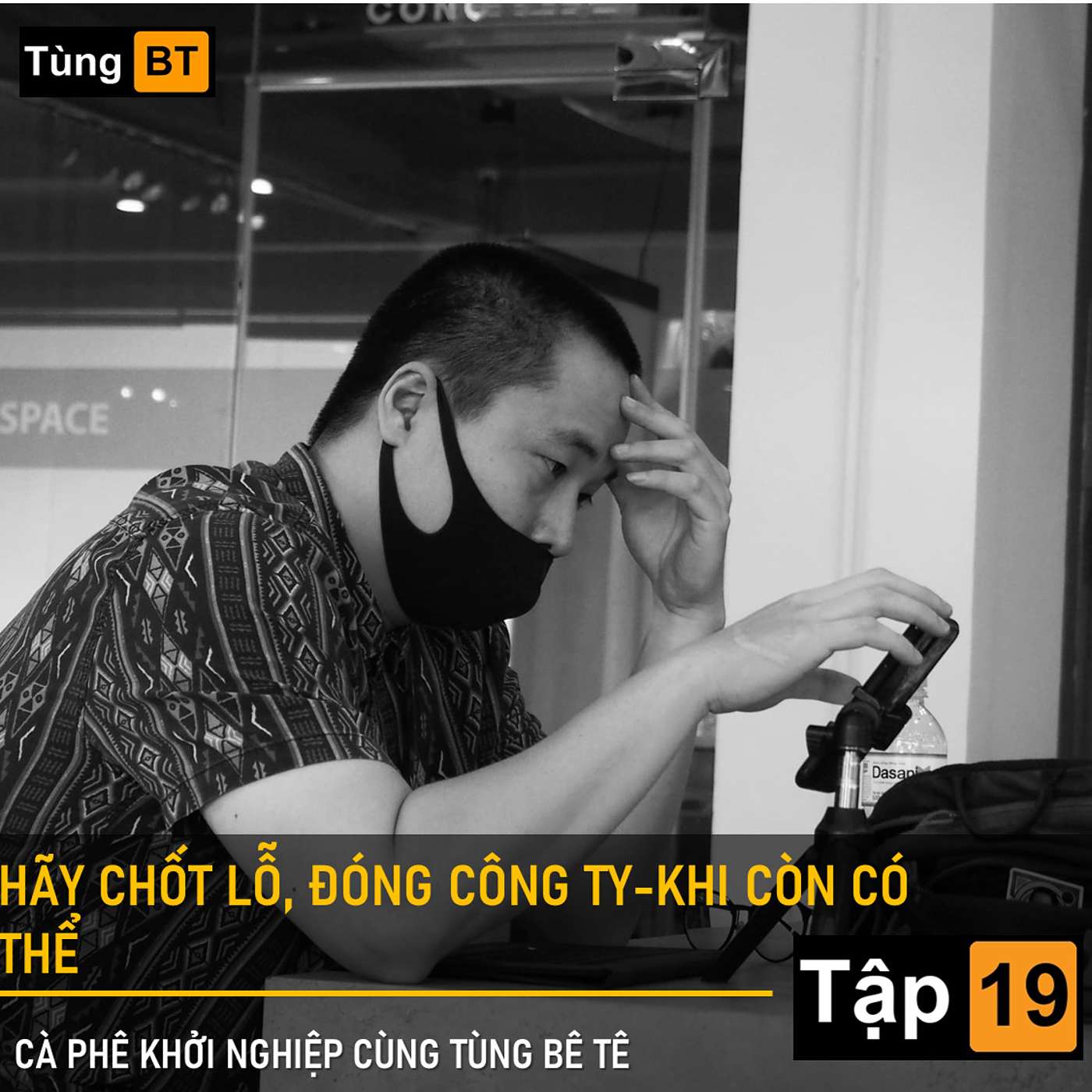 # - 19 Hãy chốt lỗ, đóng công ty- Khi còn có thể episode artwork