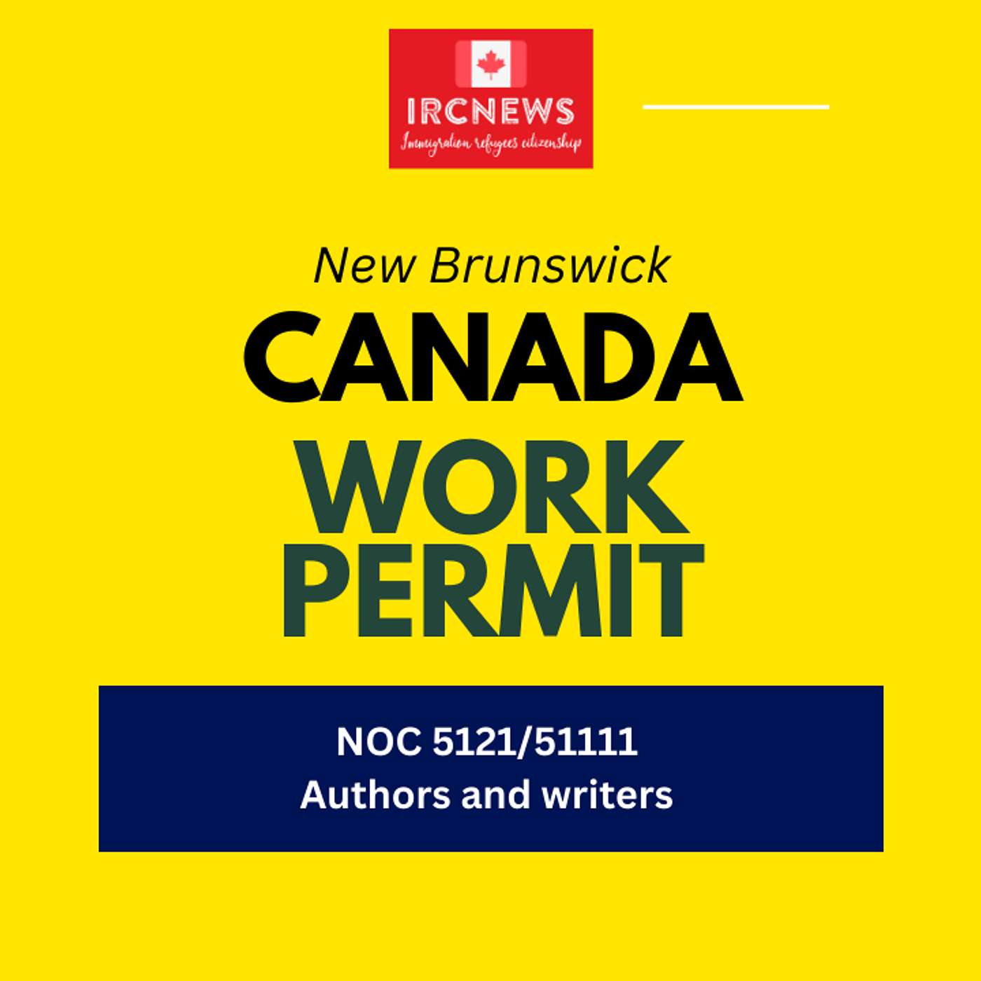 Canada Immigration New Brunswick NOC 5121/51111 Authors and writers Work Permits episode artwork