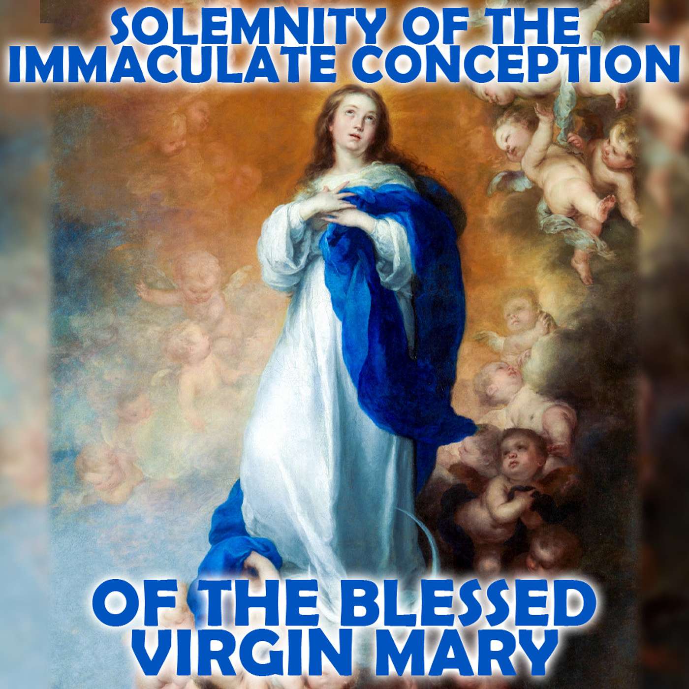 Season 3 Episode 155 - Immaculate Conception of the Blessed Virgin Mary