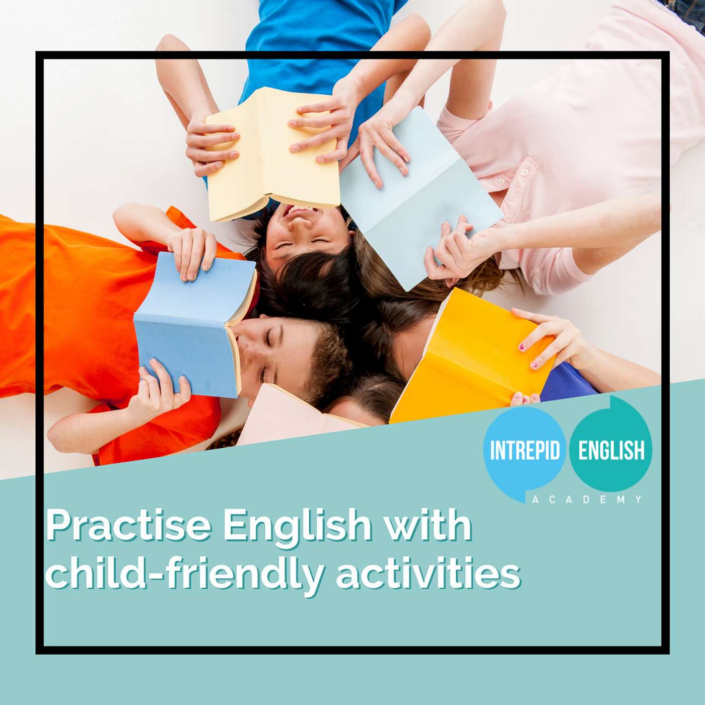 Practise English with child-friendly activities