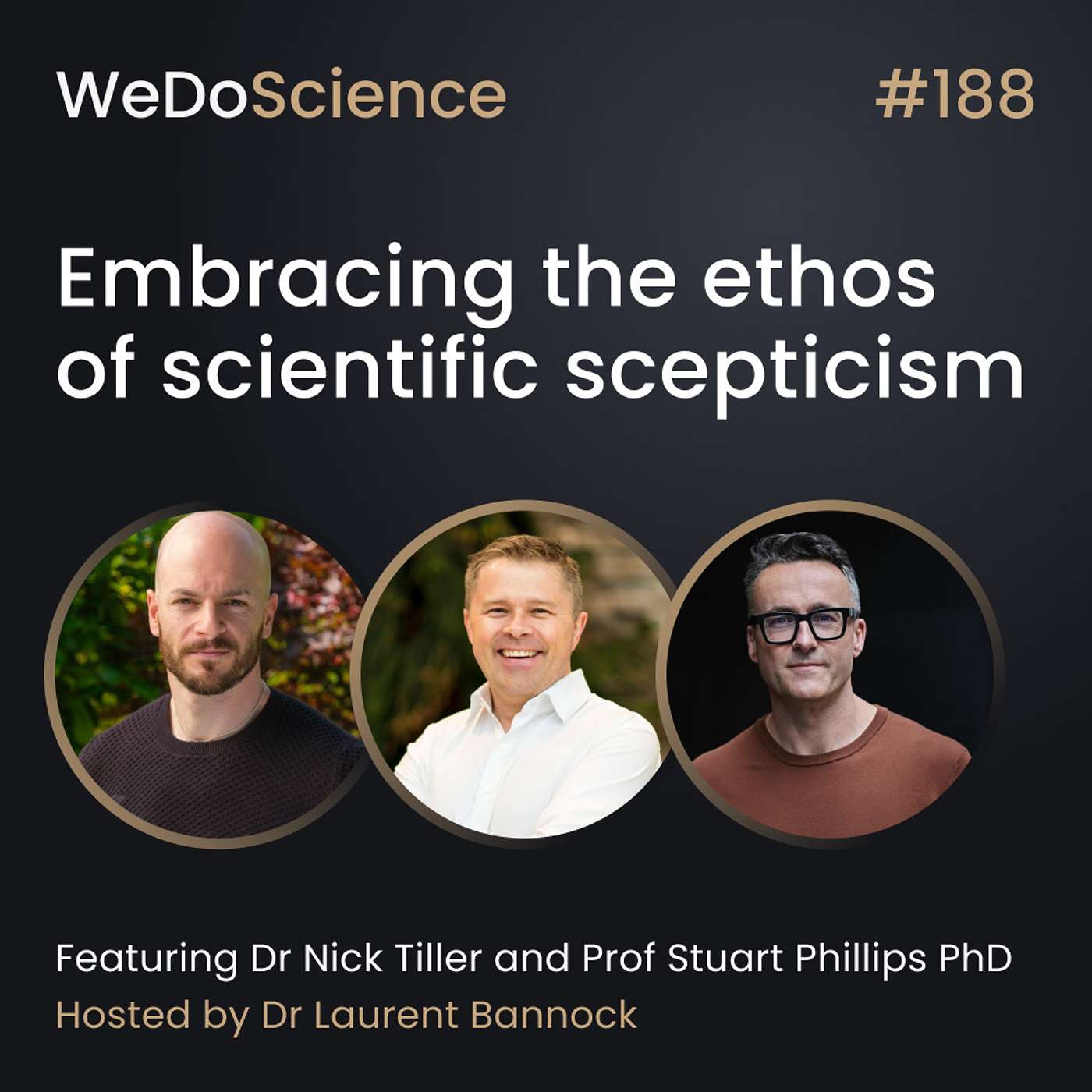 cover of episode "Embracing the Ethos of Scientific Scepticism" with Dr Nick Tiller and Prof Stu Phillips