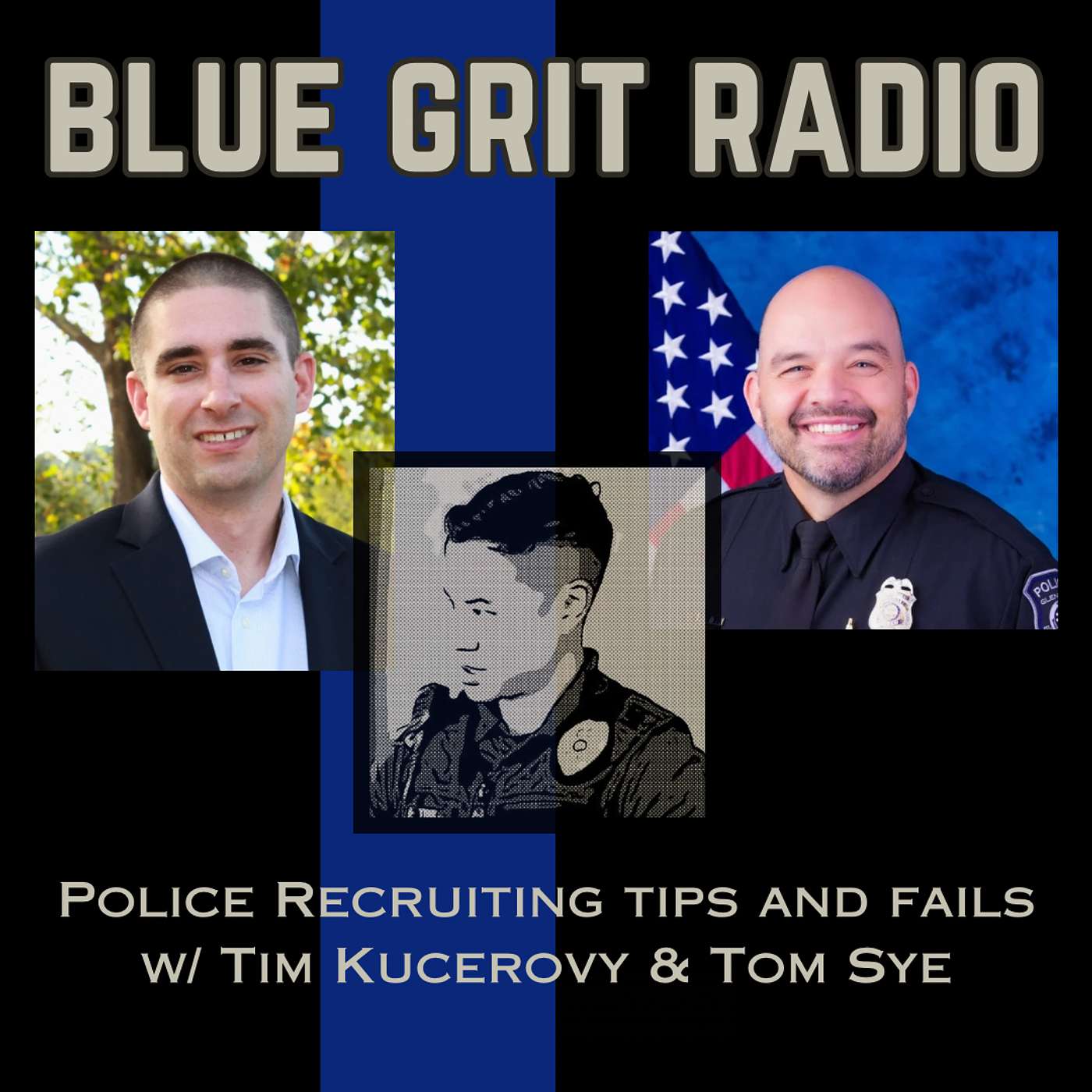 268: Police Recruiting Tips and Fails pt. 1 (w/ Tim Kucerovy & Tom Sye) 268: Police Recruiting Tips and Fails pt. 1 (w/ Tim Kucerovy & Tom Sye)