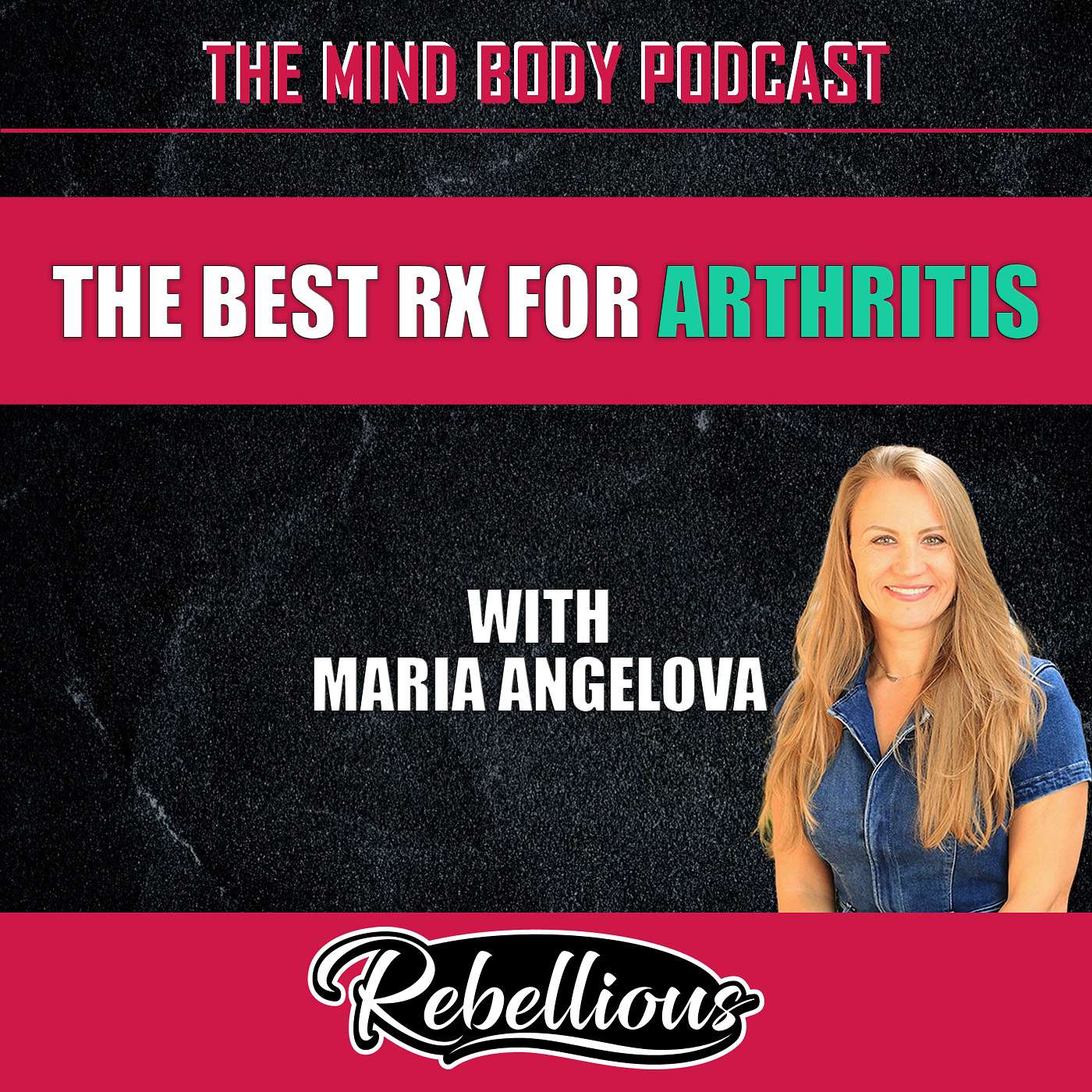 Episode 164: The Best Rx for Arthritis