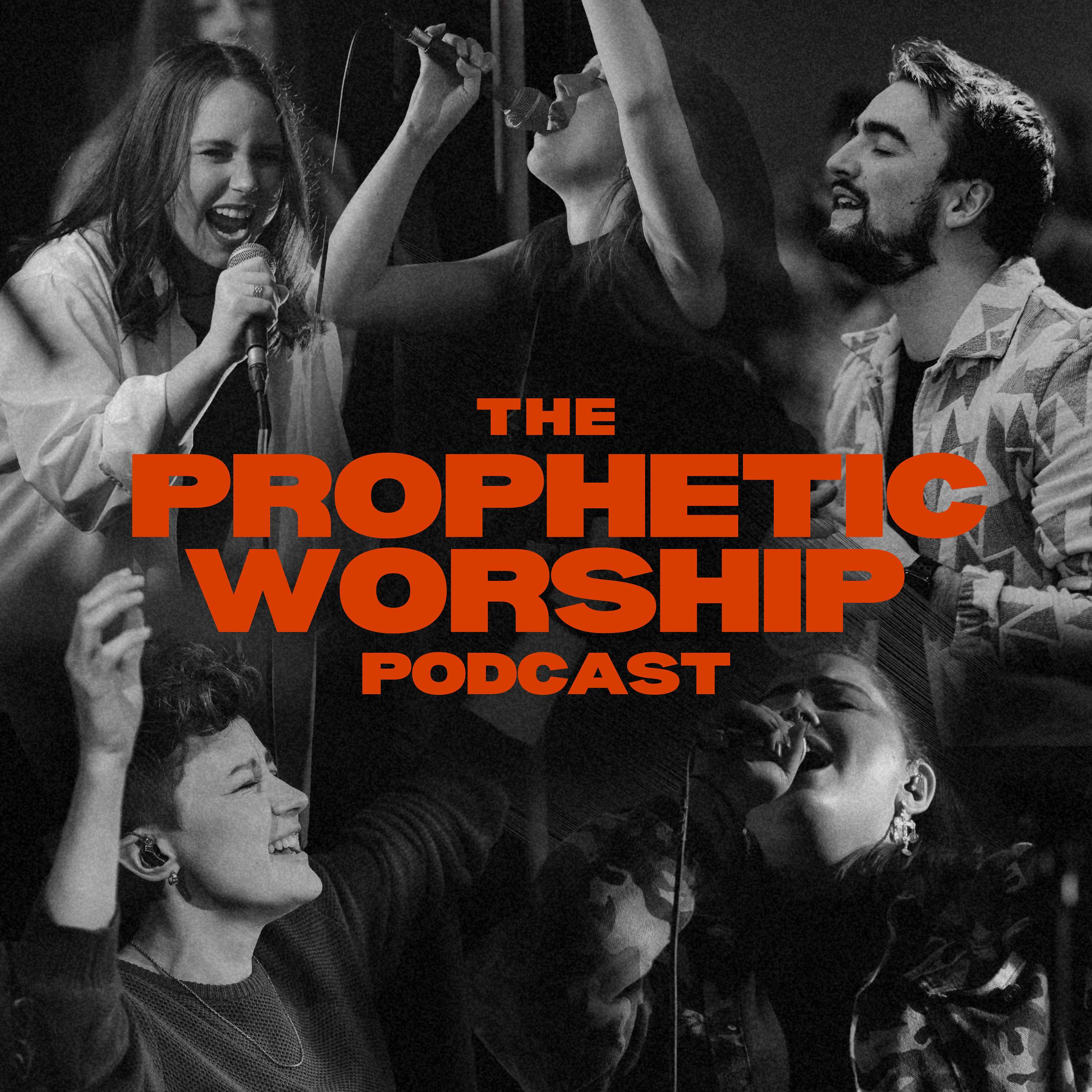 The Prophetic Worship Podcast