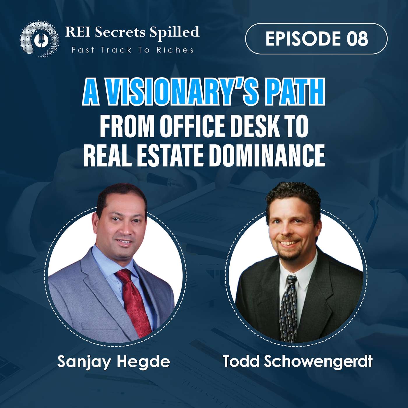 EP #8: A Visionary’s Path: From Office Desk to Real Estate Dominance episode artwork