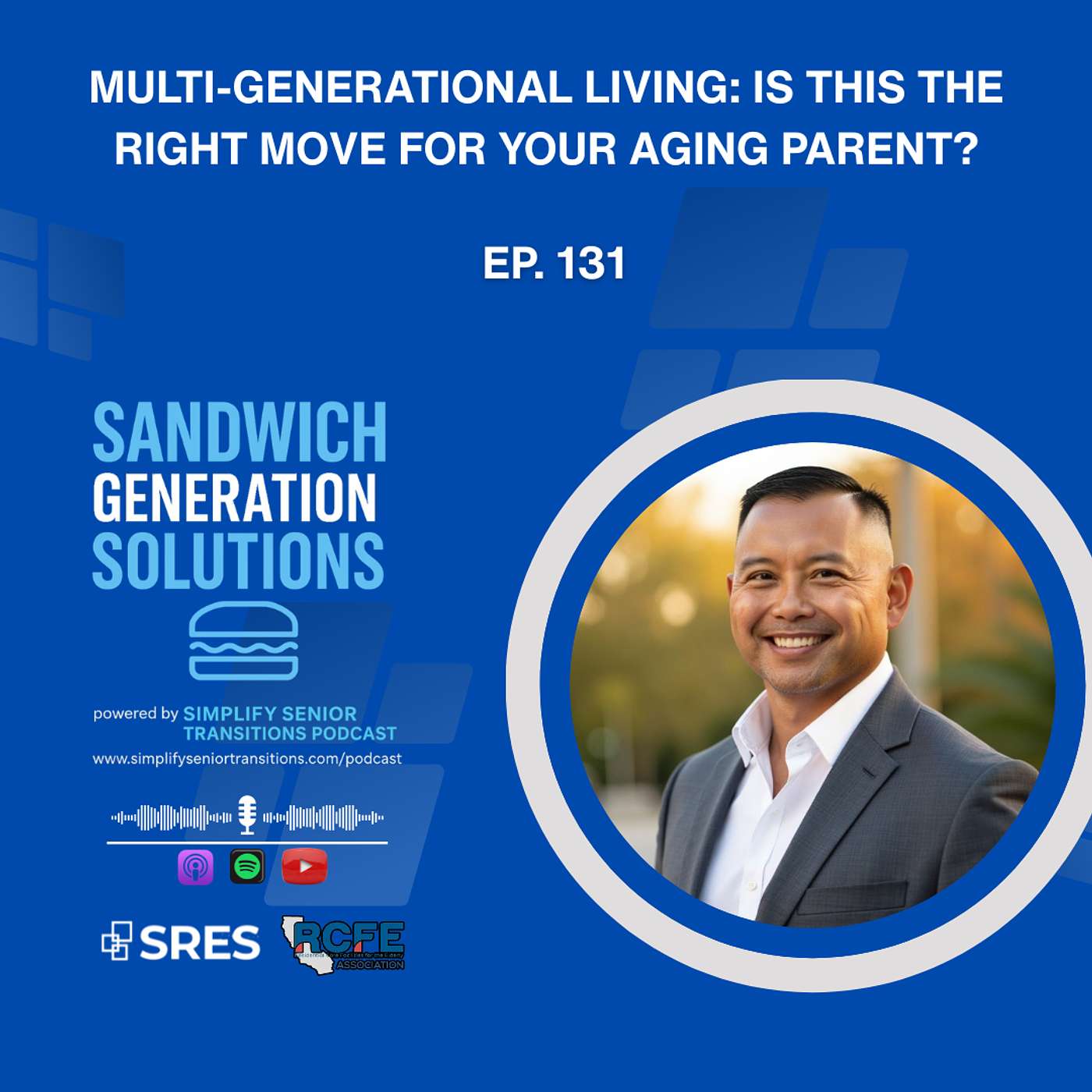 EP 131 - Multi-Generational Living: Is This the Right Move for Your Aging Parent? episode artwork