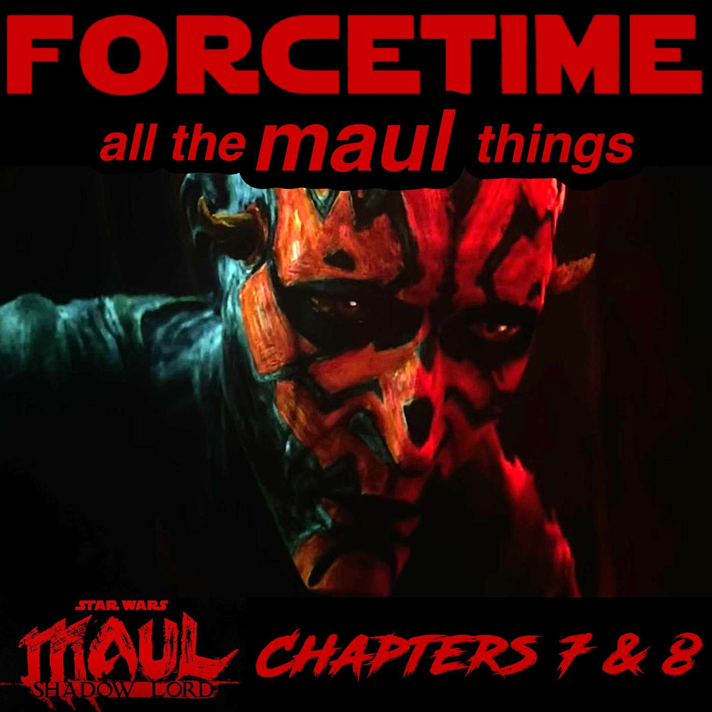 all the MAUL things - Maul: Shadow Lord Chapters 7 & 8 Breakdown episode artwork