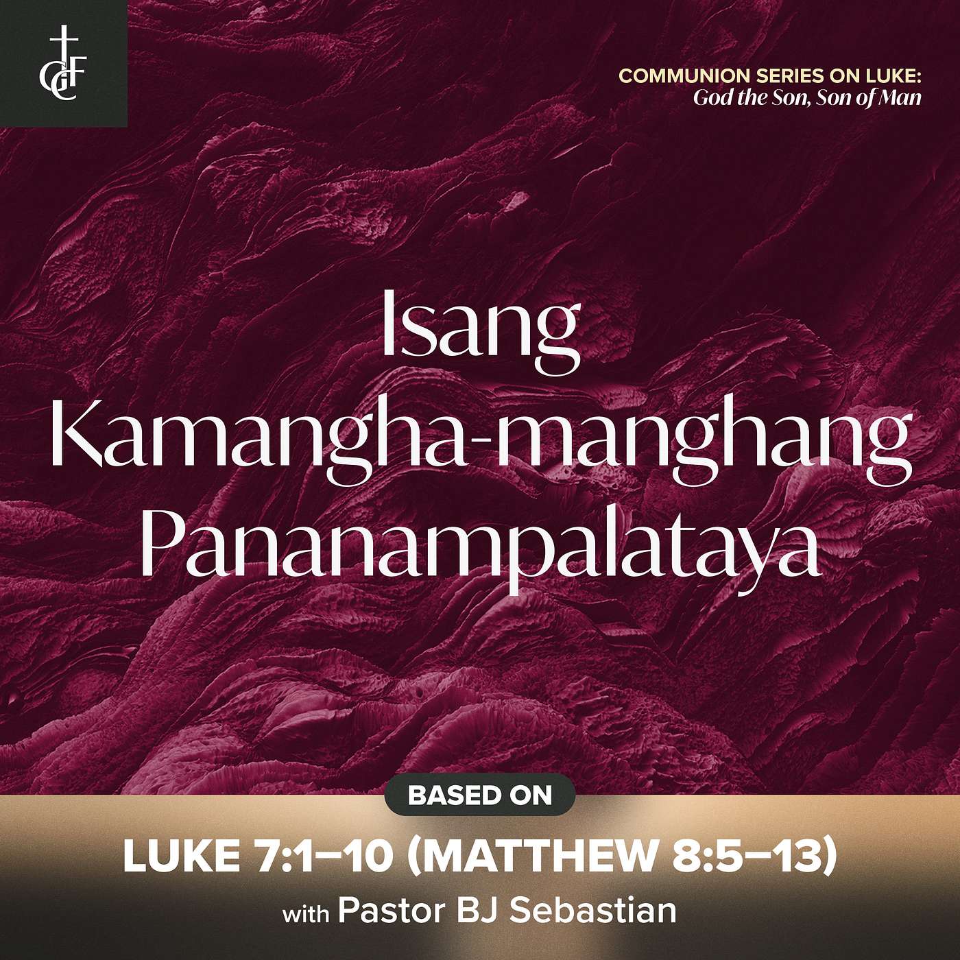 Isang Kamangha-Manghang Pananampalataya ( Luke 7:1-10) • Pastor BJ Sebastian episode artwork