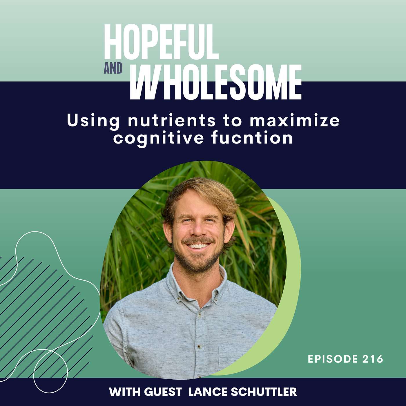 Using Nutrients to Maximize Cognitive Function with Lance Schuttler