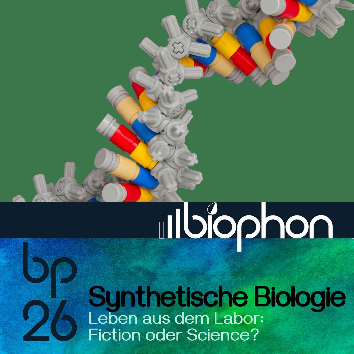 bp26: Synthetische Biologie - Leben aus dem Labor: Fiction oder Science?