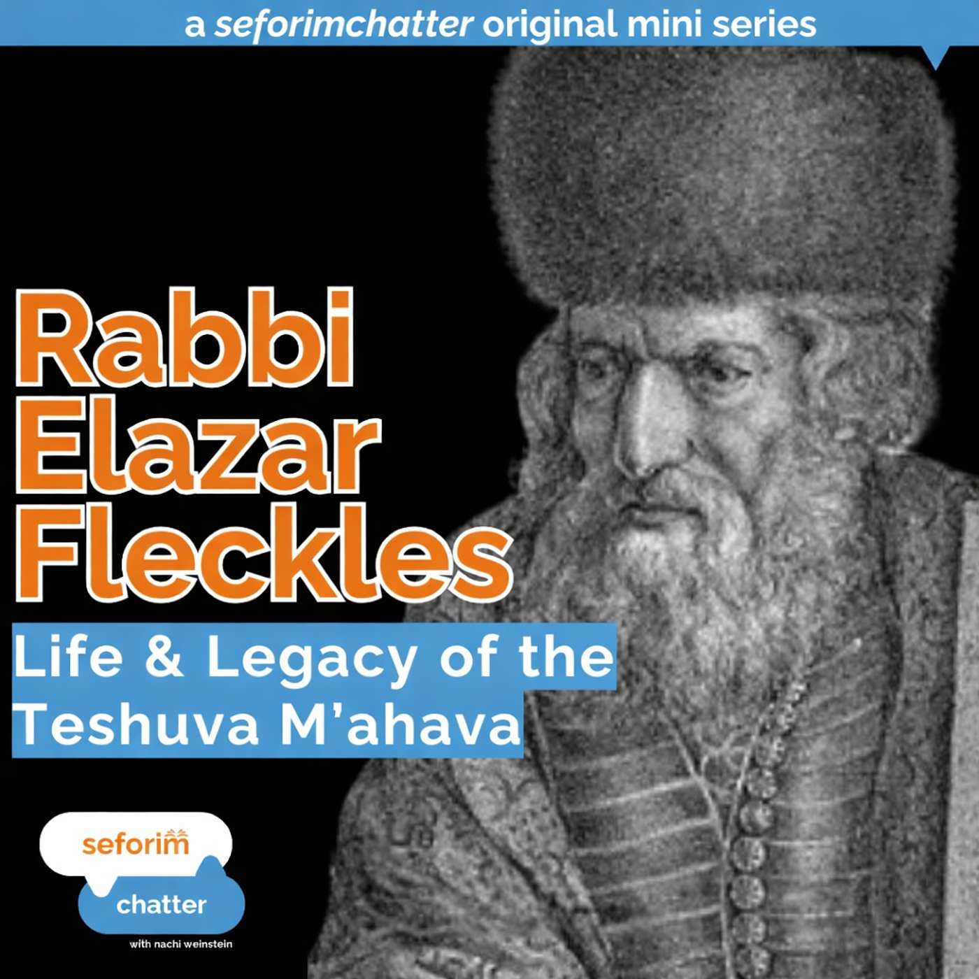 The Writings of Rav Elazar Fleckles (with Rabbi Moshe Tobal)