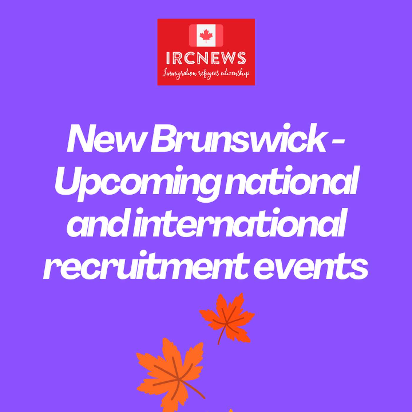 New Brunswick - Upcoming national and international recruitment events, released by New Brunswick on January  23, 2026 episode artwork