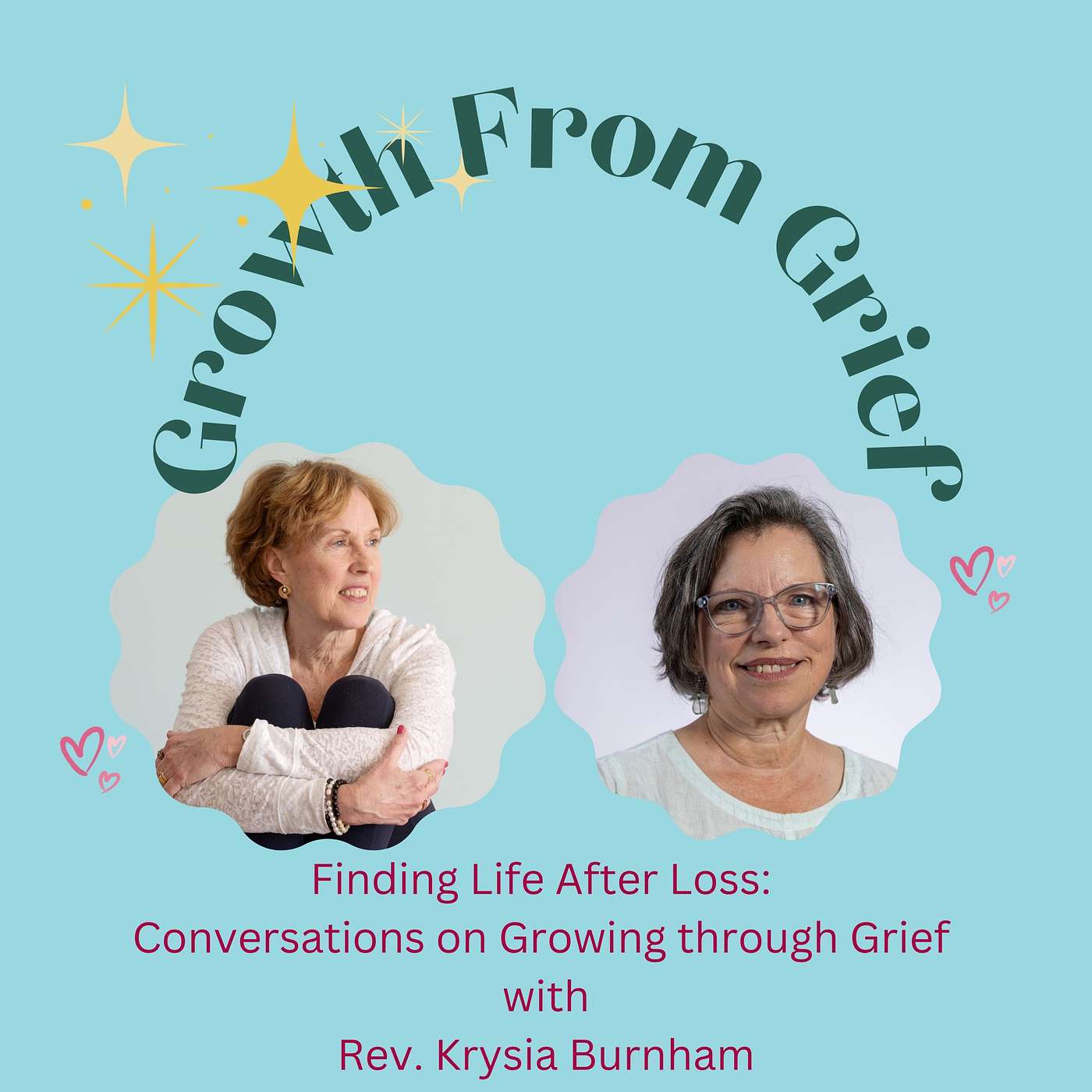 Finding Life After Loss: Conversations on Growing through Grief Finding Life After Loss: Conversations on Growing through Grief