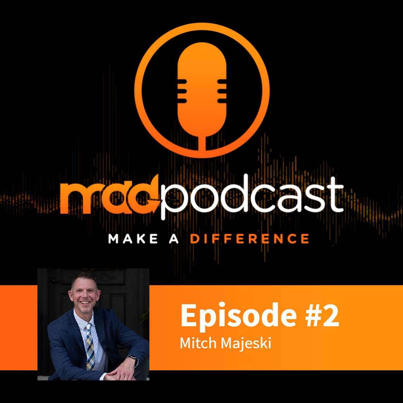 Make a Difference (MAD) Podcast