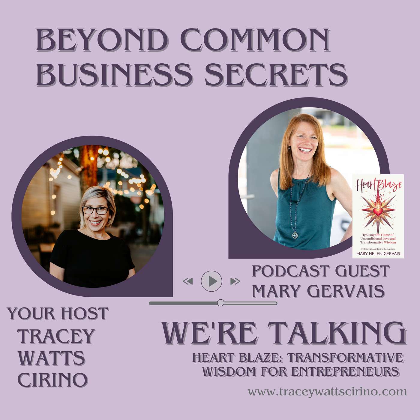 Heart Blaze: Transformative Wisdom For Entrepreneurs With Mary Gervais