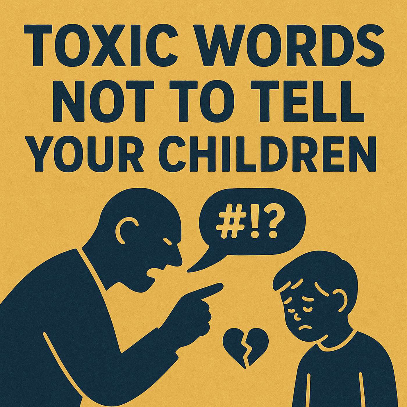 Toxic Words Not to Tell Your Children