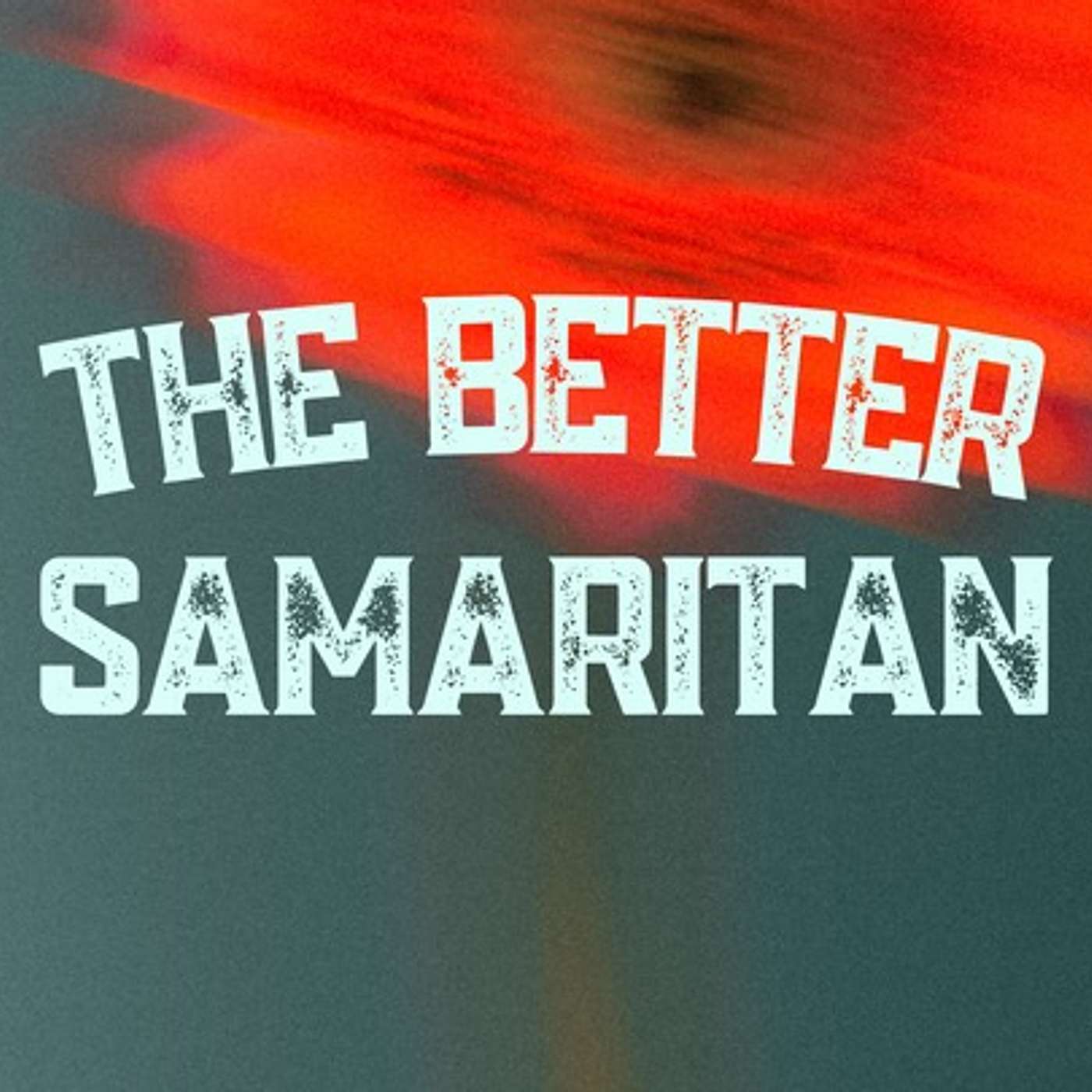 Rev. Joe White. The Better Samaritan