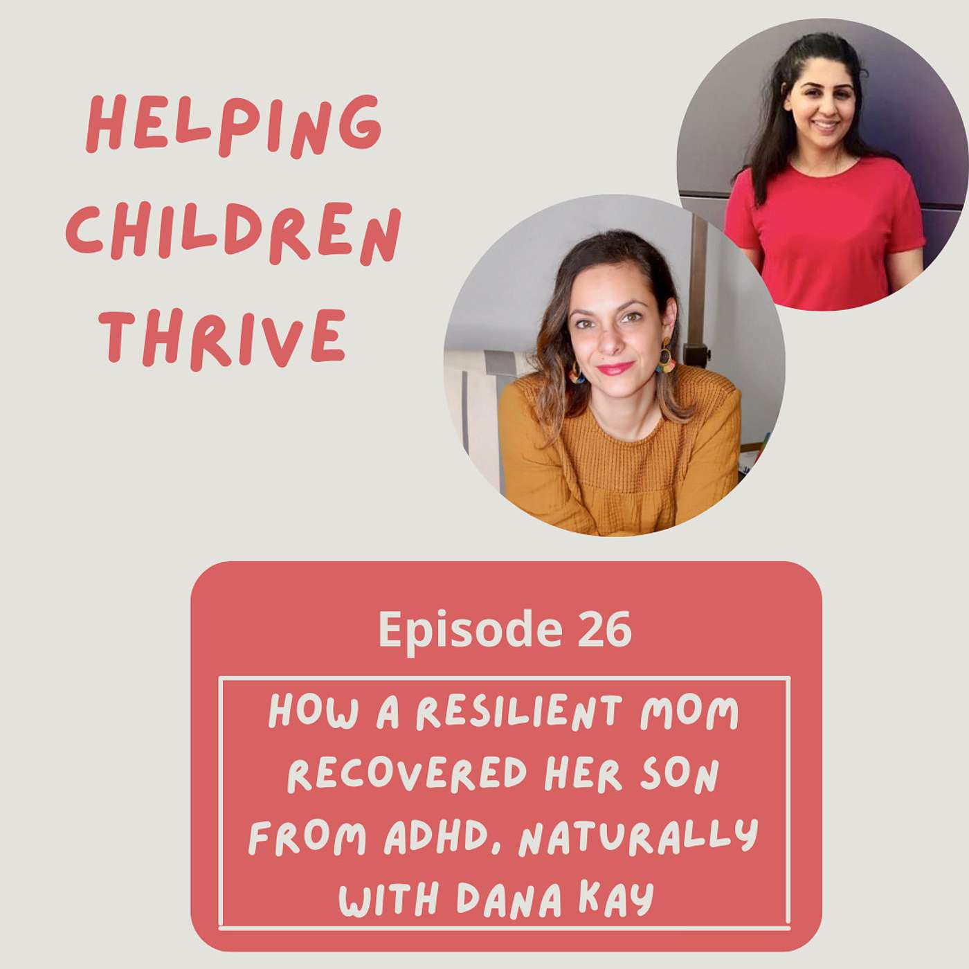 Episode 26: How a resilient Mom recovered her son from ADHD, Naturally