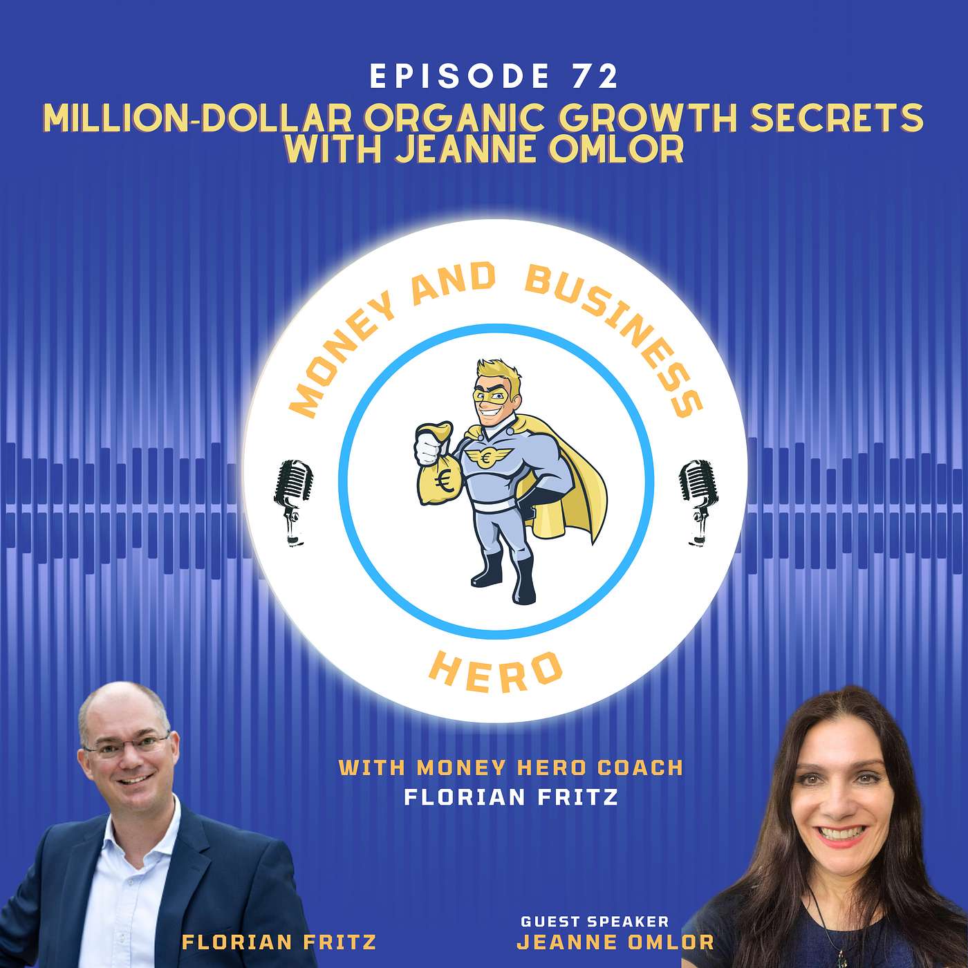 Million-Dollar Organic Growth Secrets with Jeanne Omlor