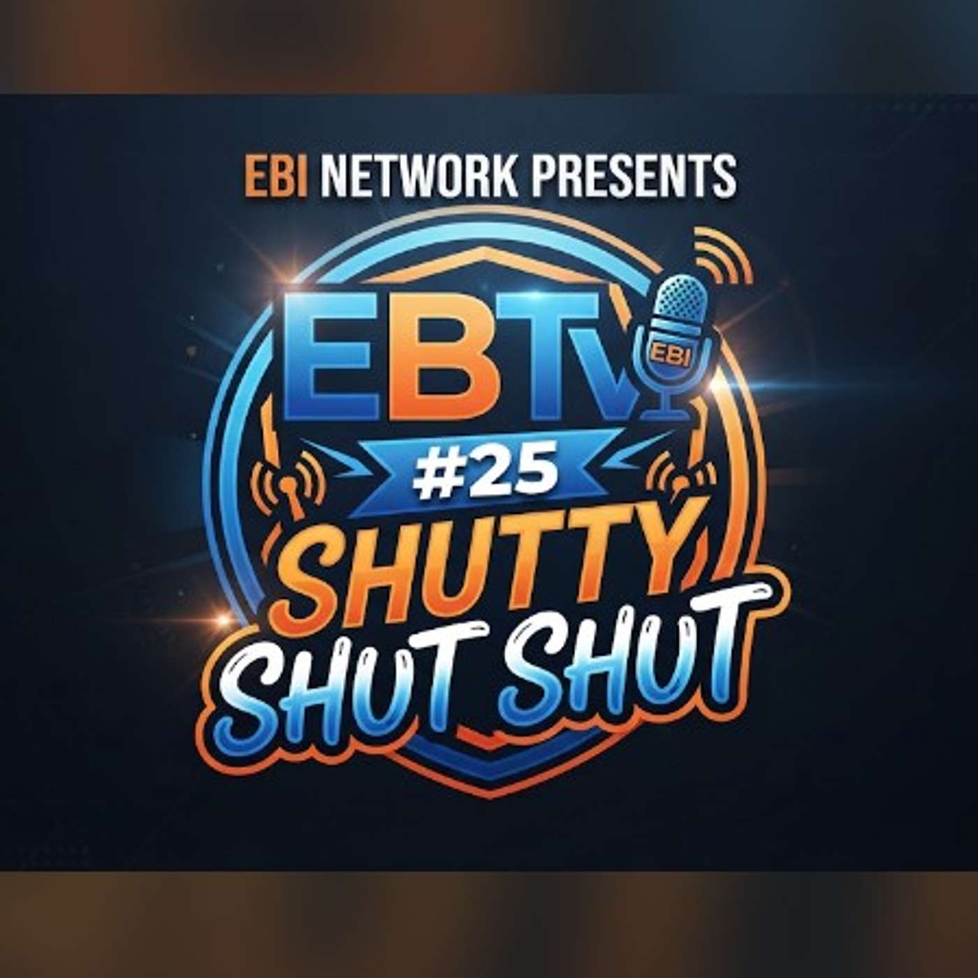 EBI Network Presents EBTv #25 episode artwork
