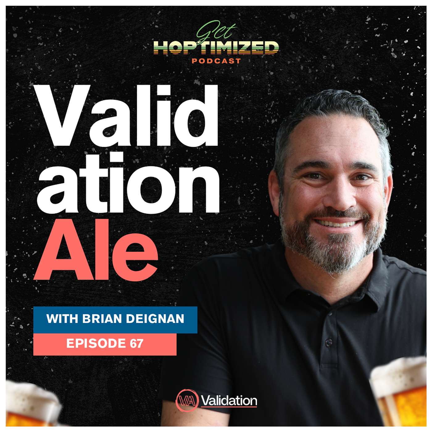 Validation Ale with Brian Deignan Validation Ale with Brian Deignan
