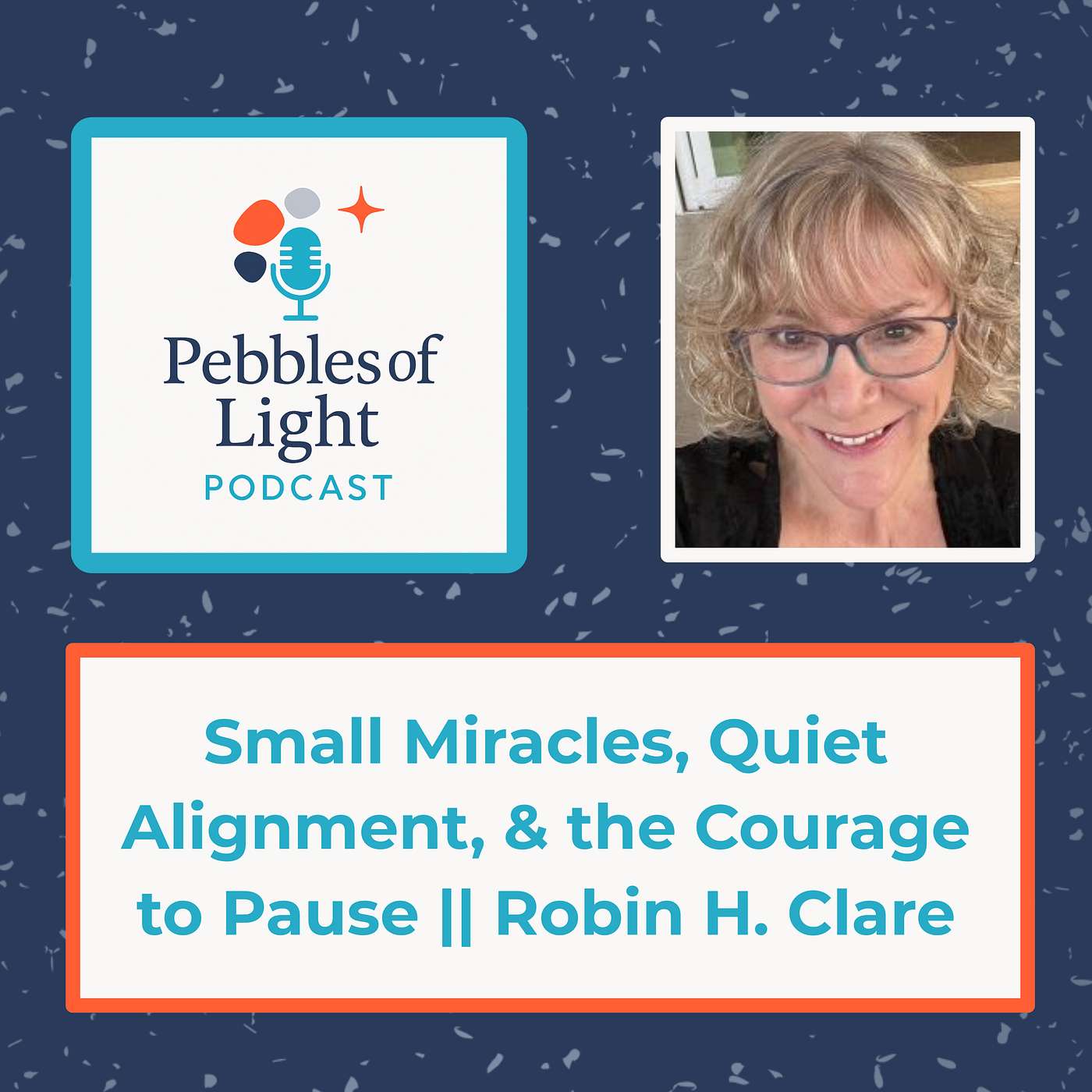 Ep 34: Small Miracles, Quiet Alignment, & the Courage to Pause || Robin H. Clare