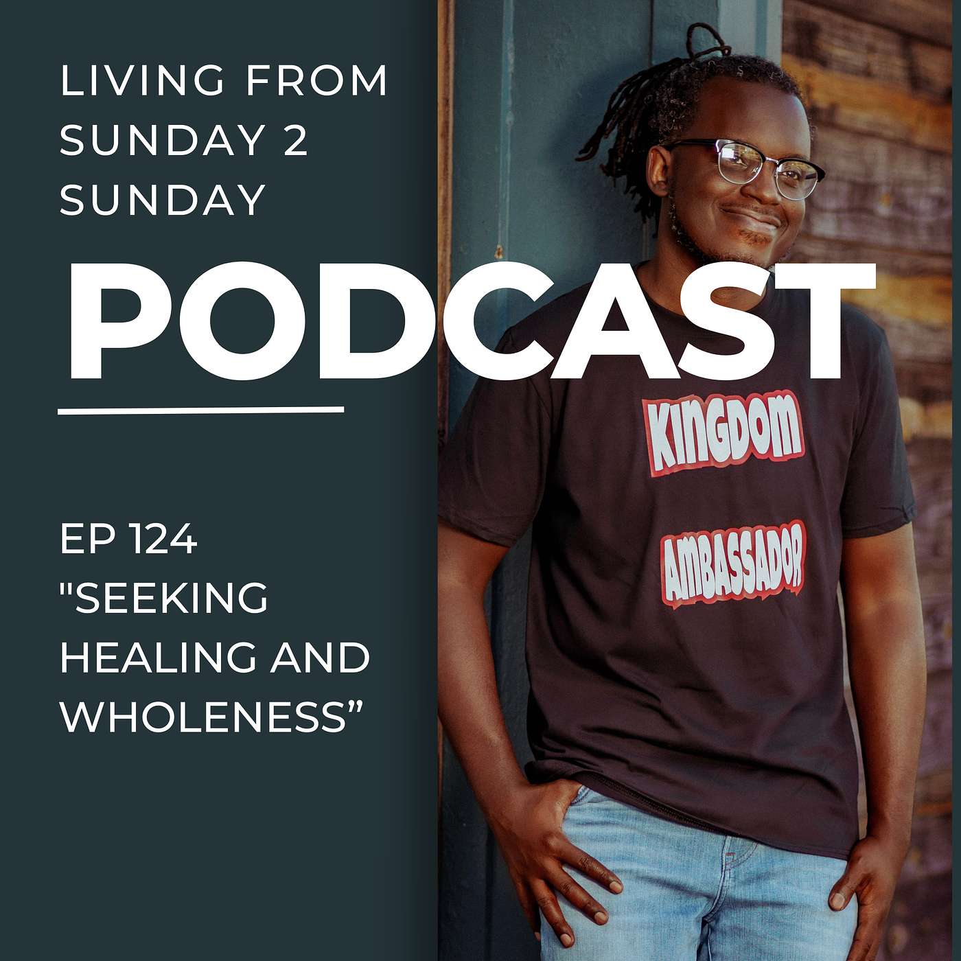 EP 124: Seeking Healing and Wholeness