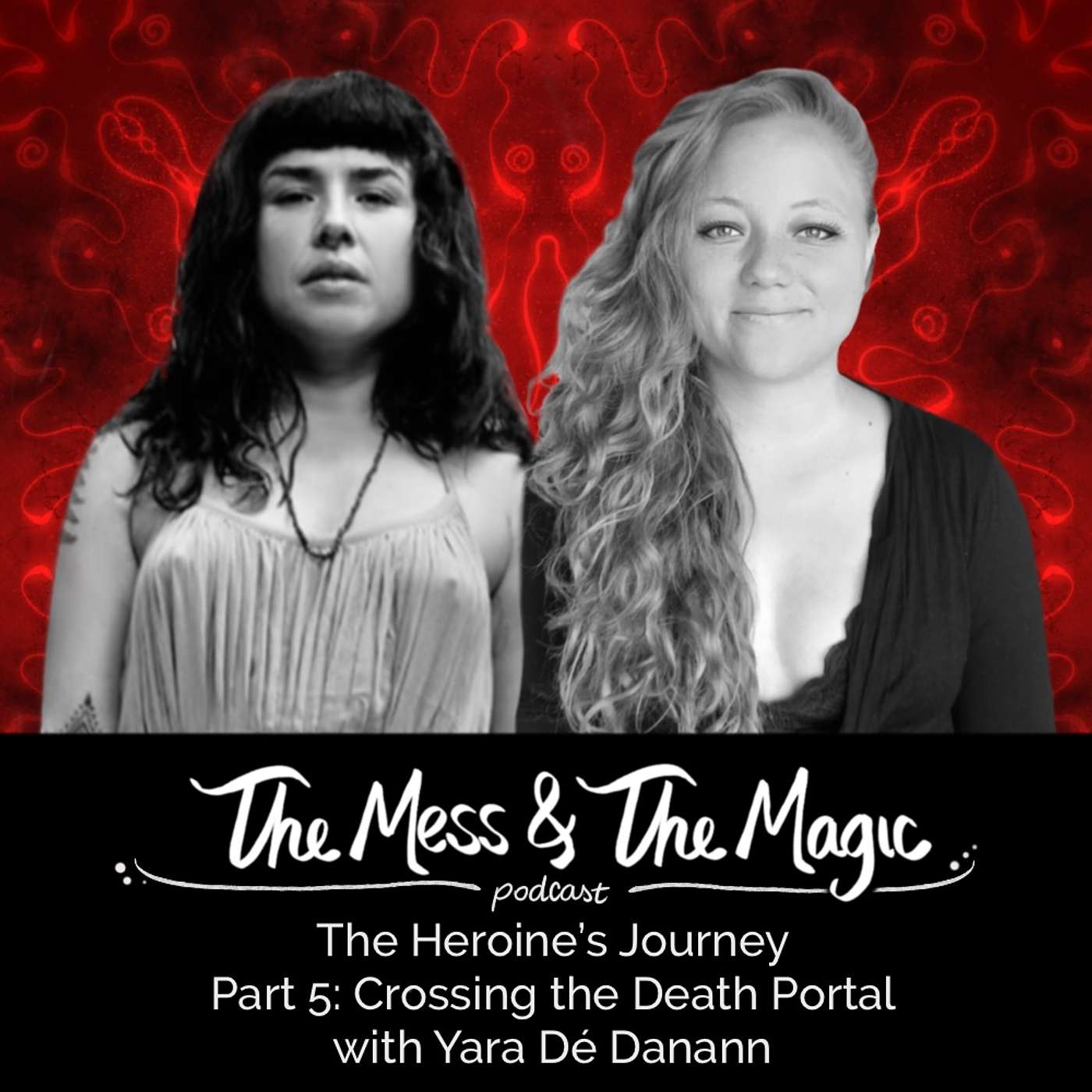 The Heroine's Journey - Part 5: Crossing the Death Portal - with Yara de Danann