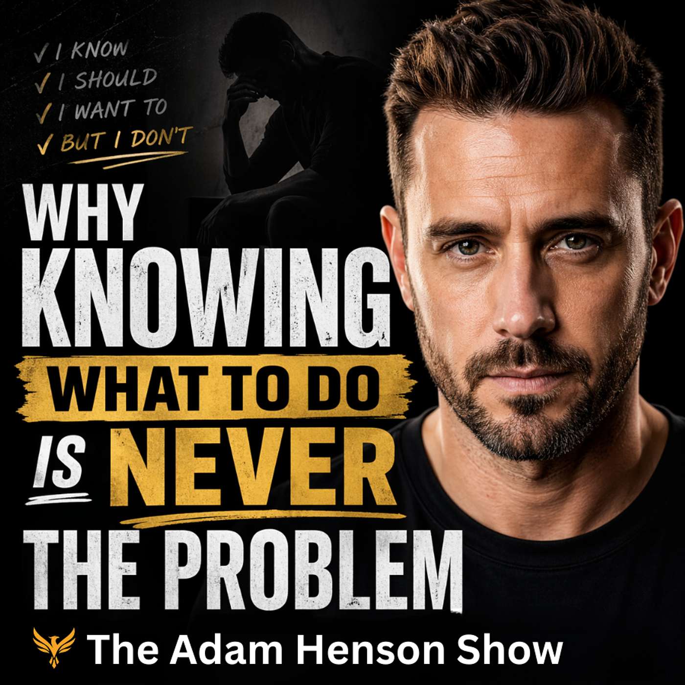 Why Knowing What To Do Is Never The Problem | Ep#7 episode artwork