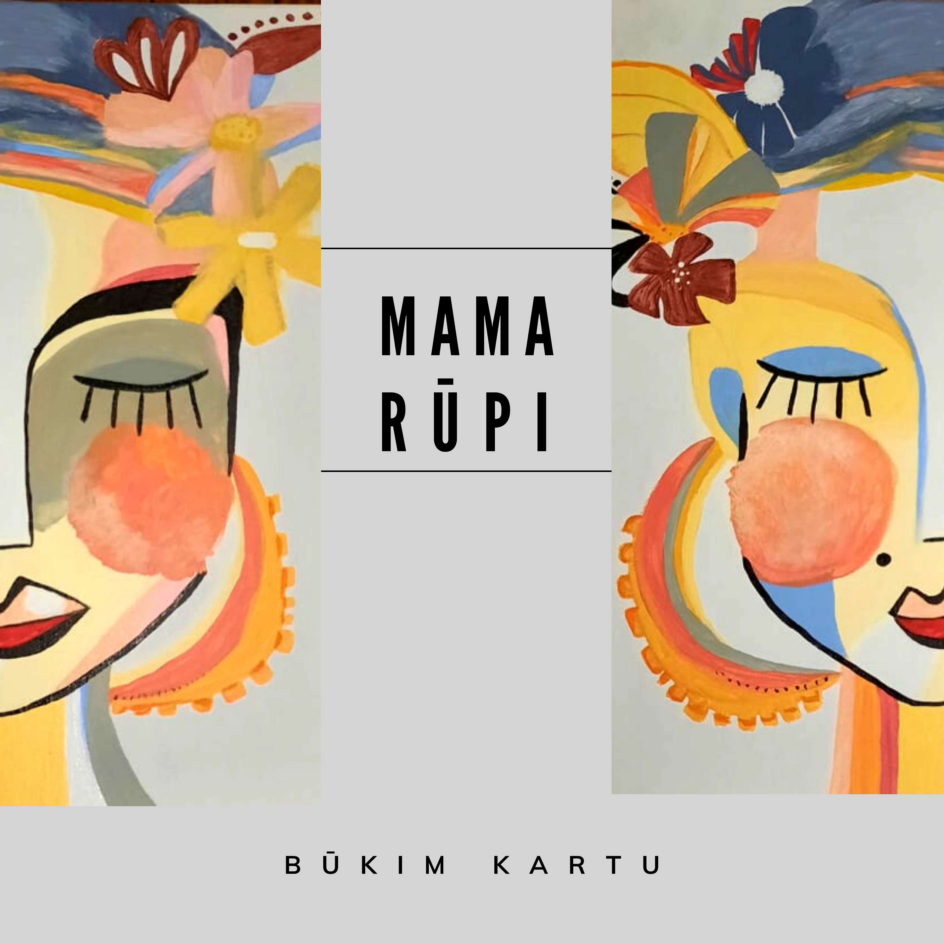 Mama, Tu rūpi