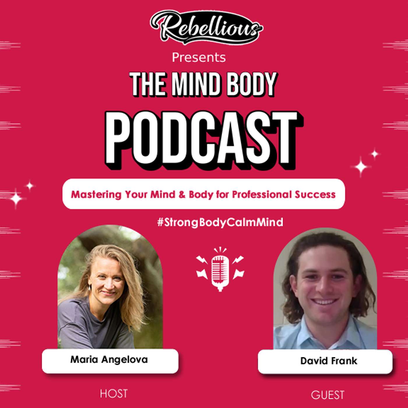 Episode 8: Mastering Your Mind & Body for Professional Success with David Frank