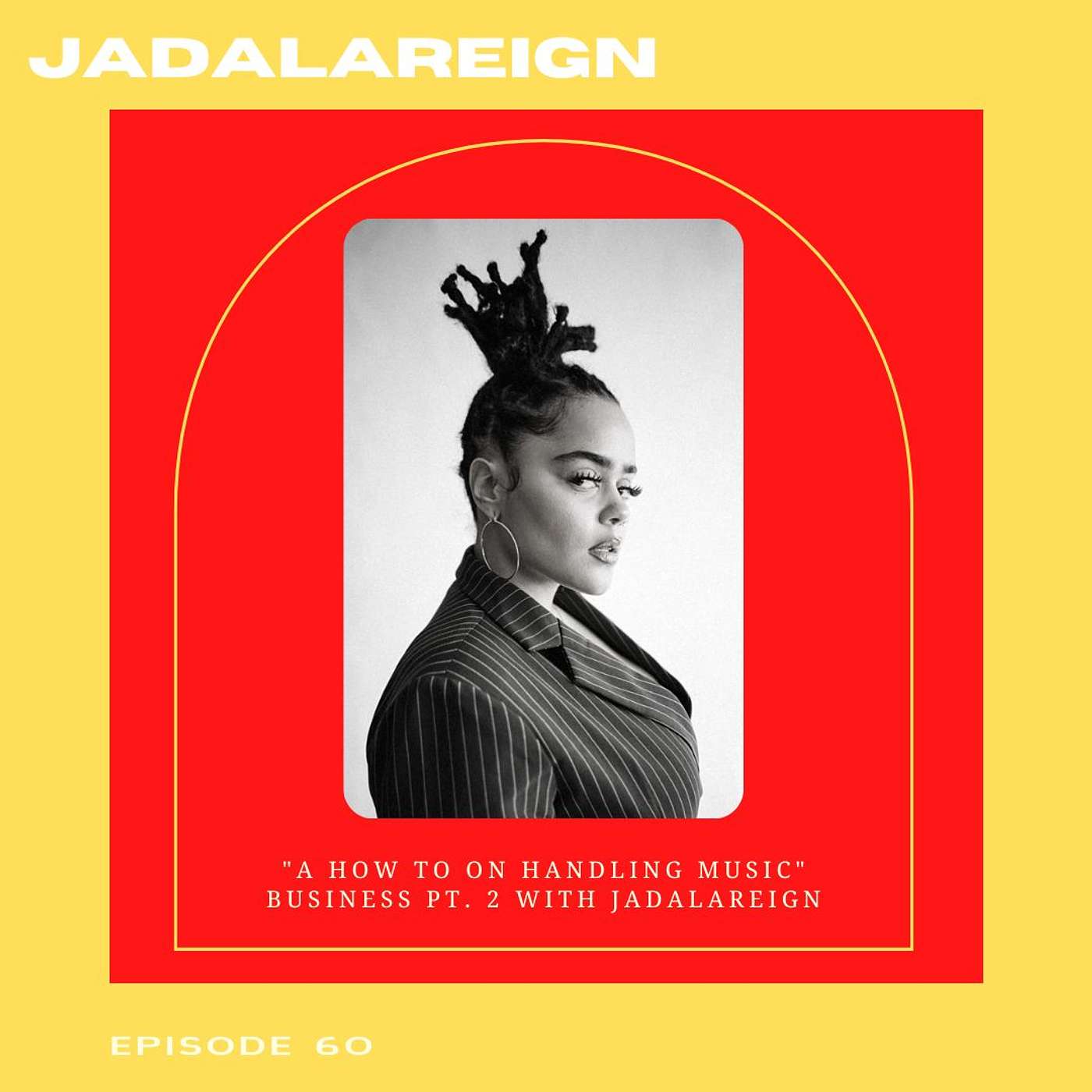 A How To On Handling Music Business Pt. 2 With JADALAREIGN