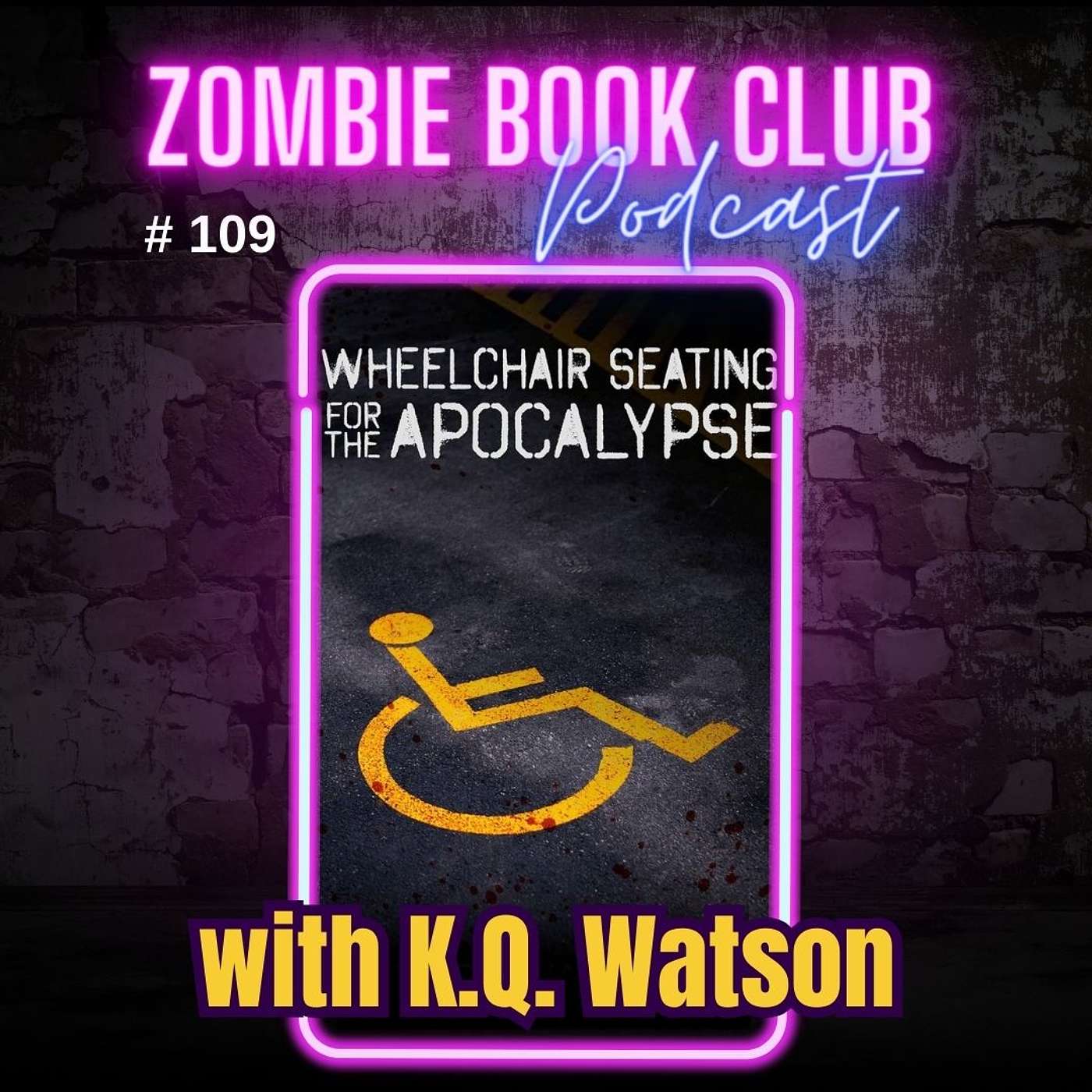 Wheelchair Seating for the Apocalypse with special guest KQ Watson | Zombie Book Club Ep 109