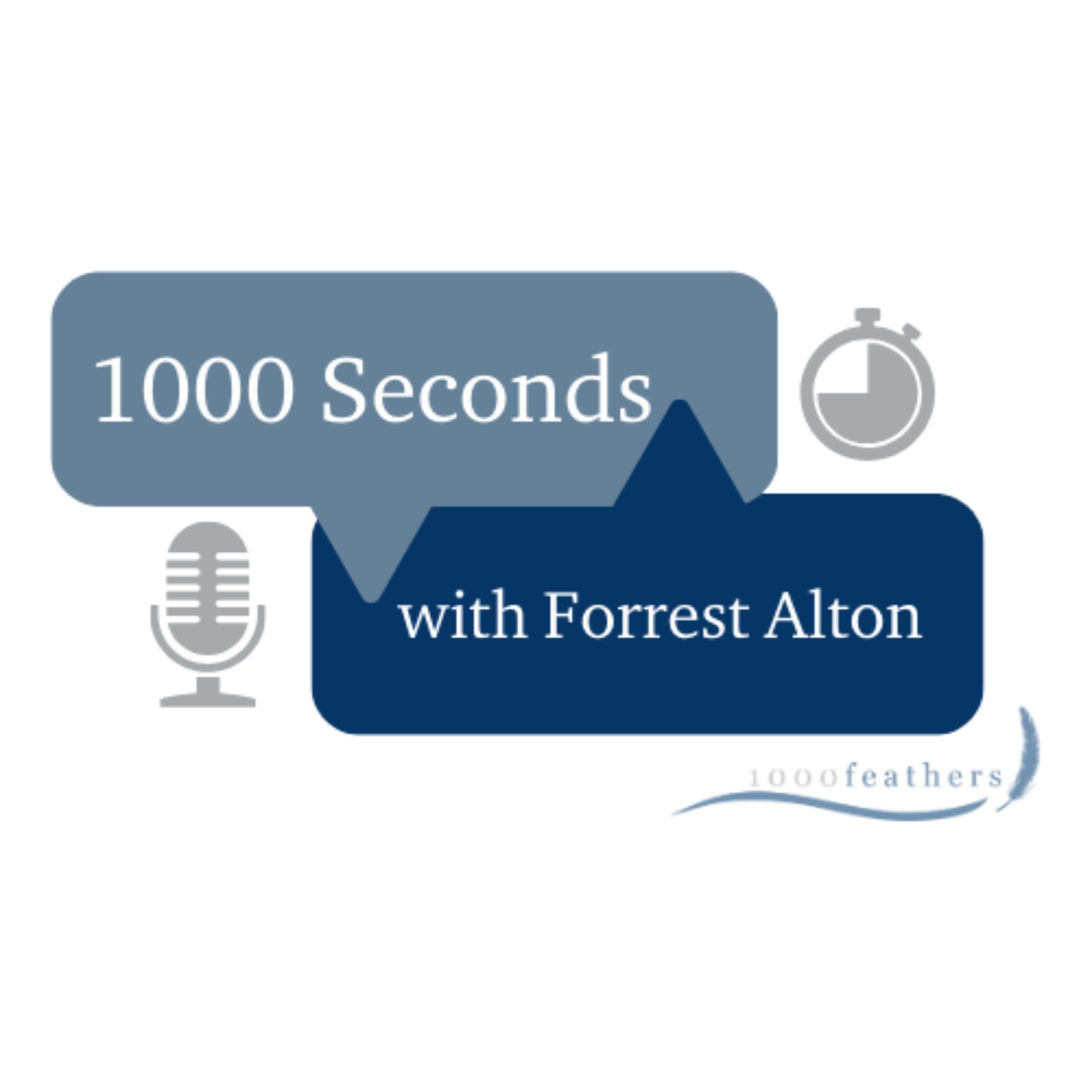 1000 Seconds with Forrest Alton podcast artwork