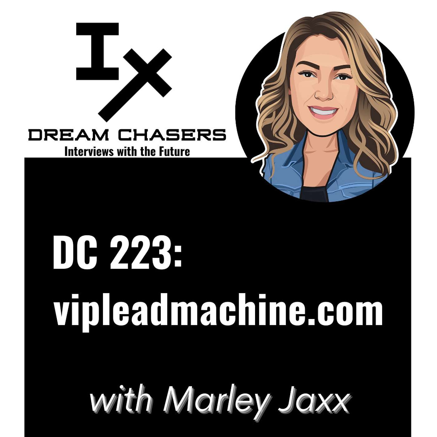 DC 223: Marley Jaxx - vipleadmachine.com