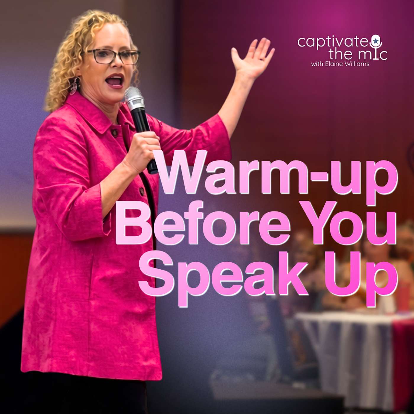 Warm Up Before You Speak Up | Captivate the Mic episode artwork