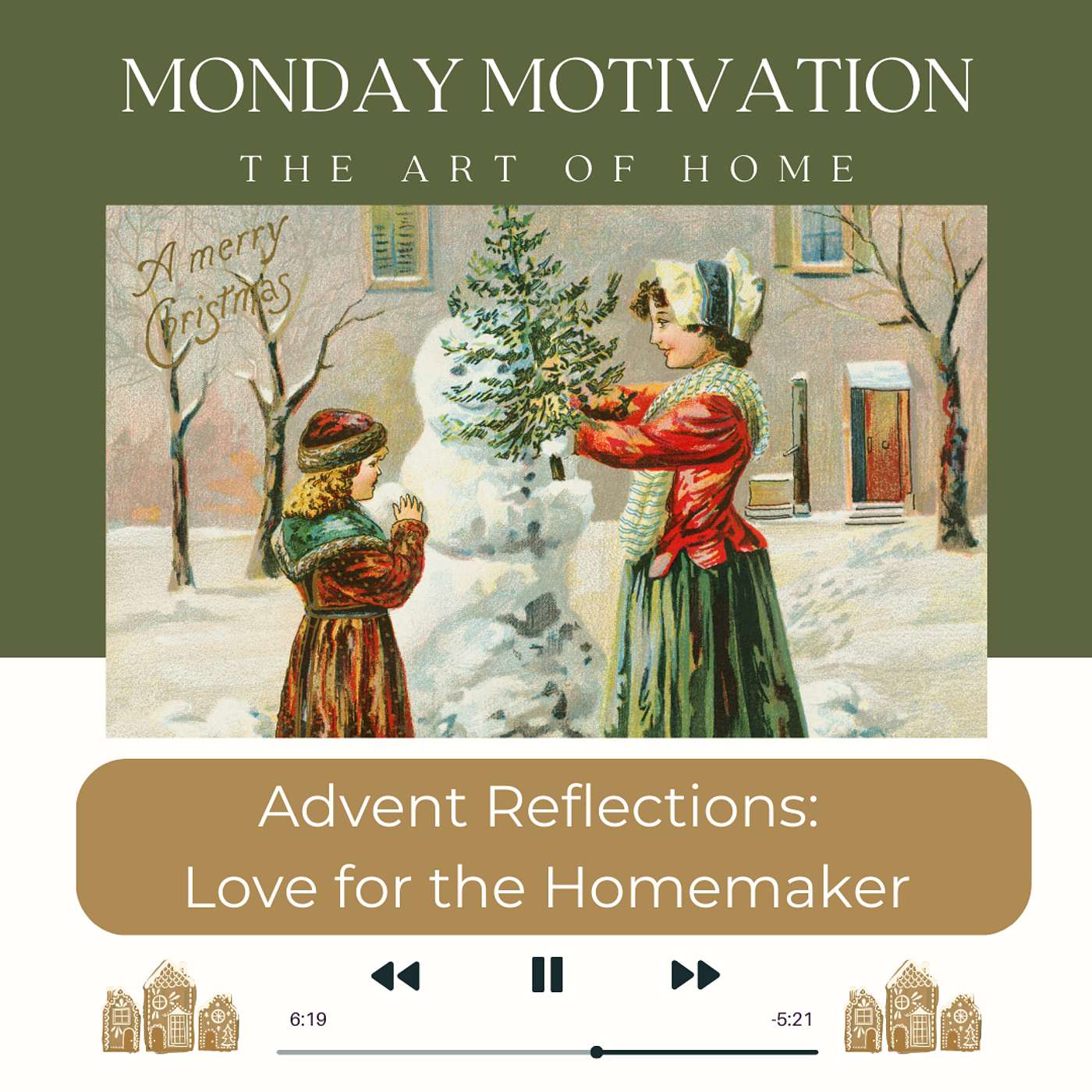 Monday Motivation #43 | Advent Reflections: Love for the Homemaker