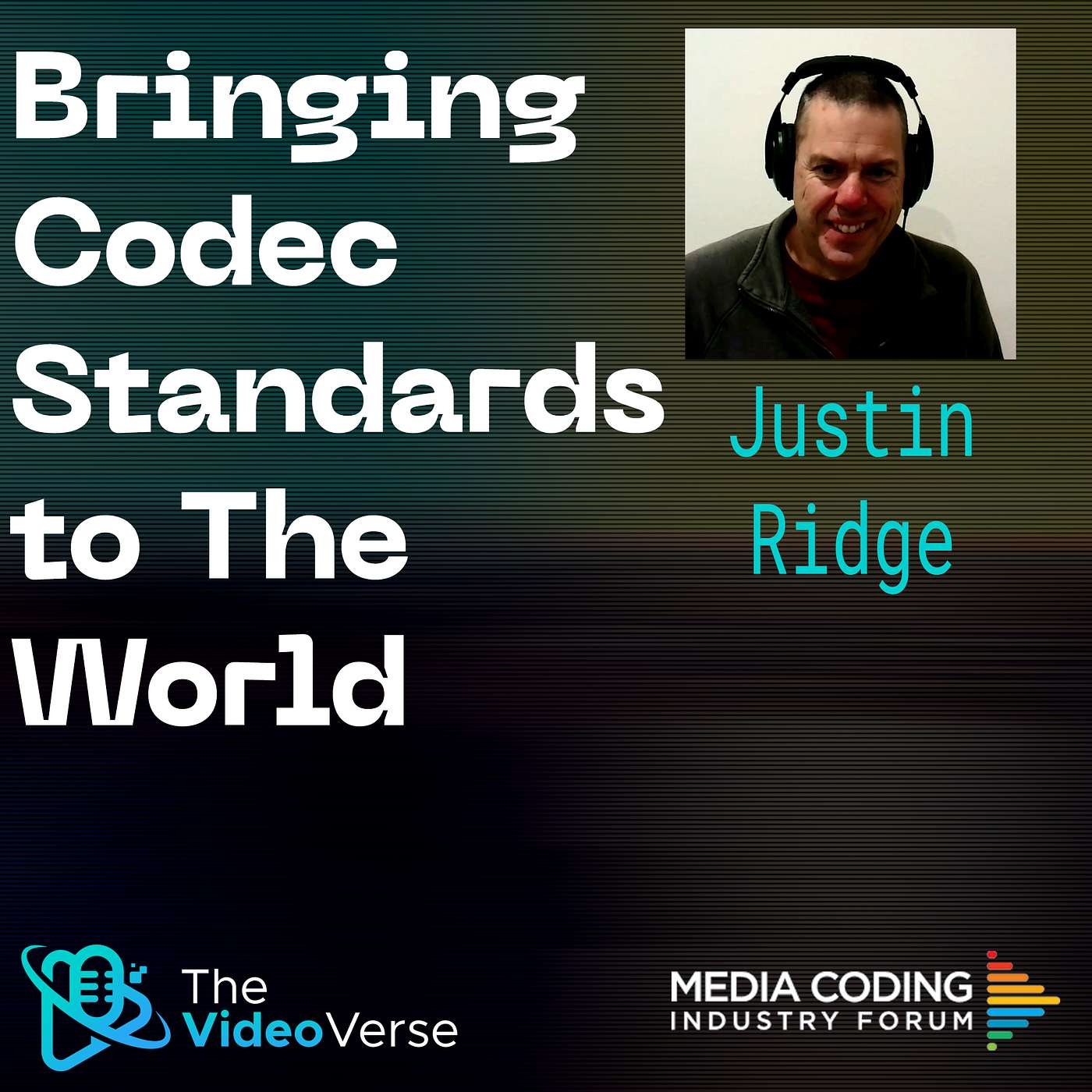 TVV EP 24 - Justin Ridge: Bringing Codec Standards to The World