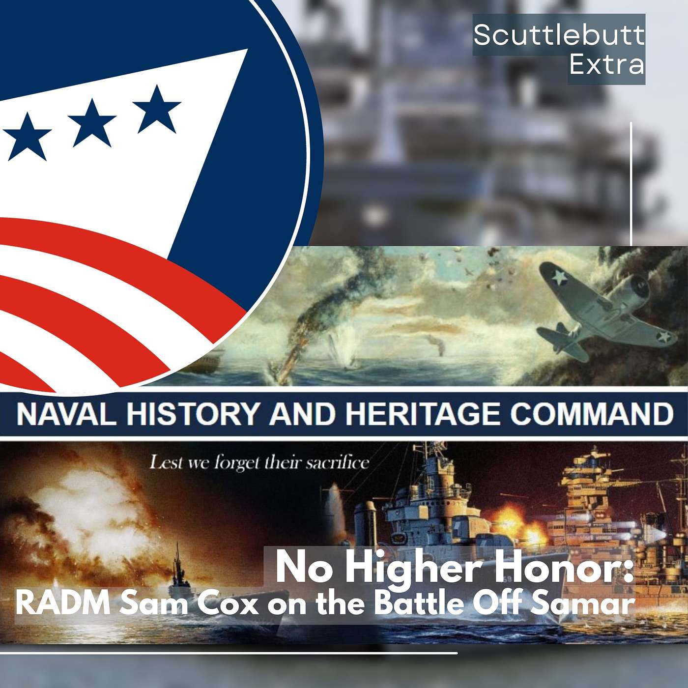 No Higher Honor: RADM Sam Cox, USN (Ret.) on the Battle Off Samar episode artwork