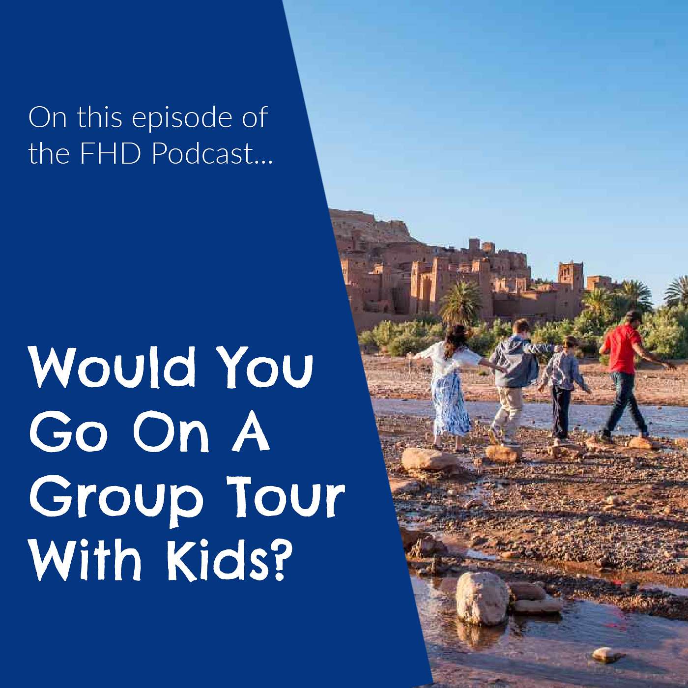 Would You Go On a Group Tour With Kids? Would You Go On a Group Tour With Kids?