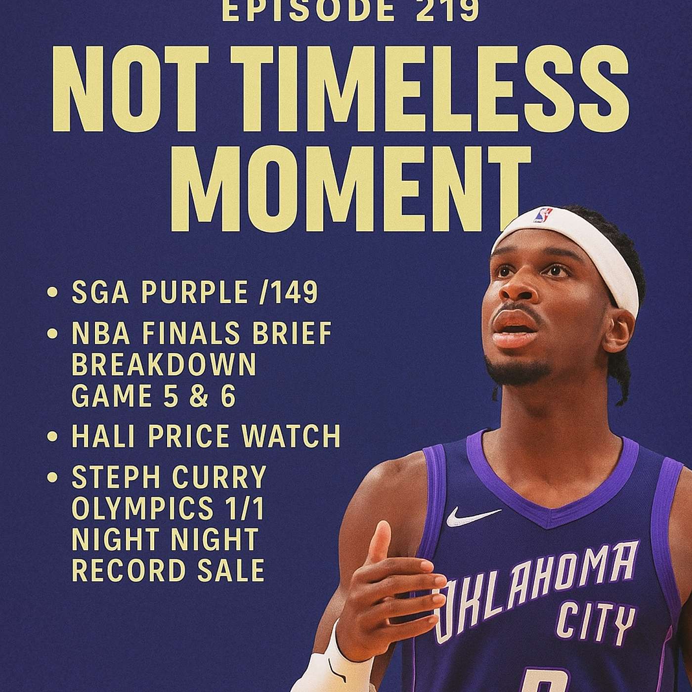 Episode 219: Not Timeless Moment. Steph Curry, Tyrese Haliburton, SGA