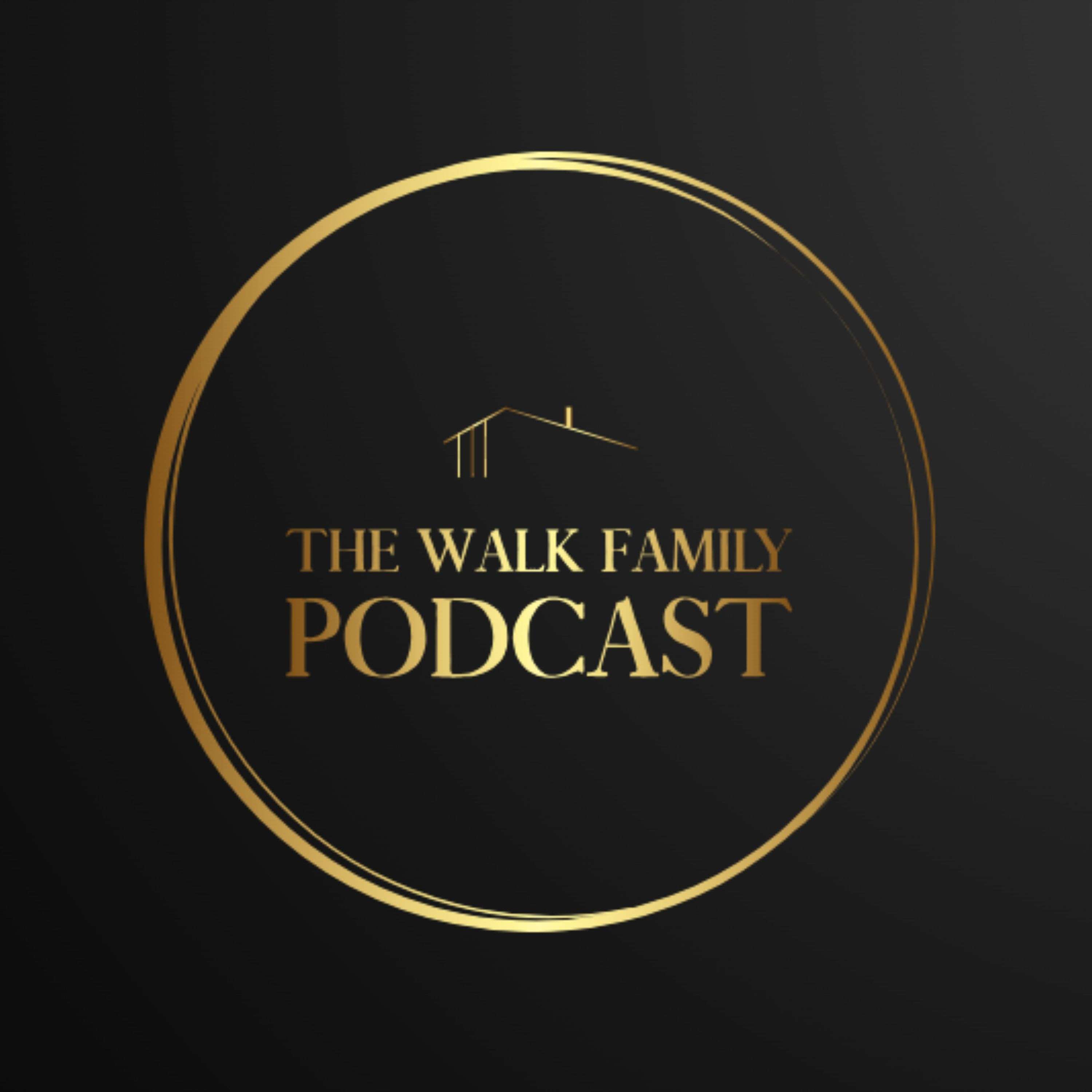 The Walk Family Podcast