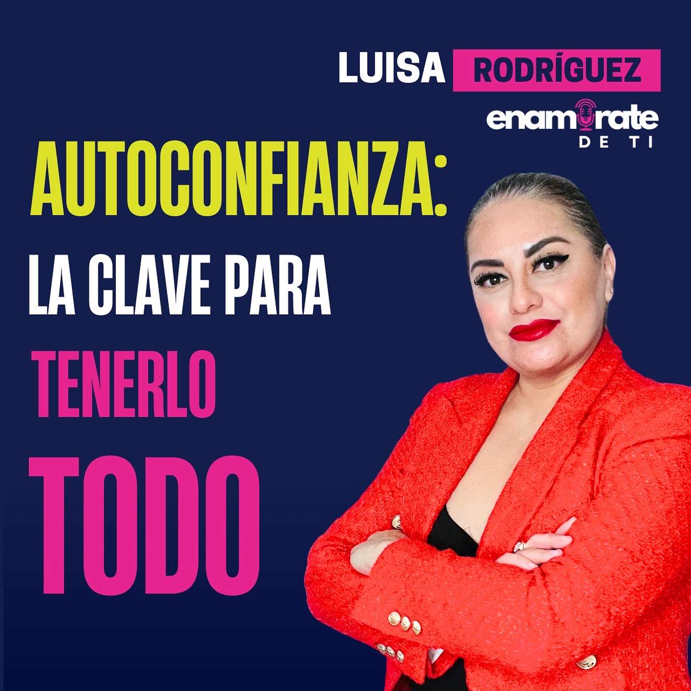 Enamórate de Ti con Luisa Rodríguez