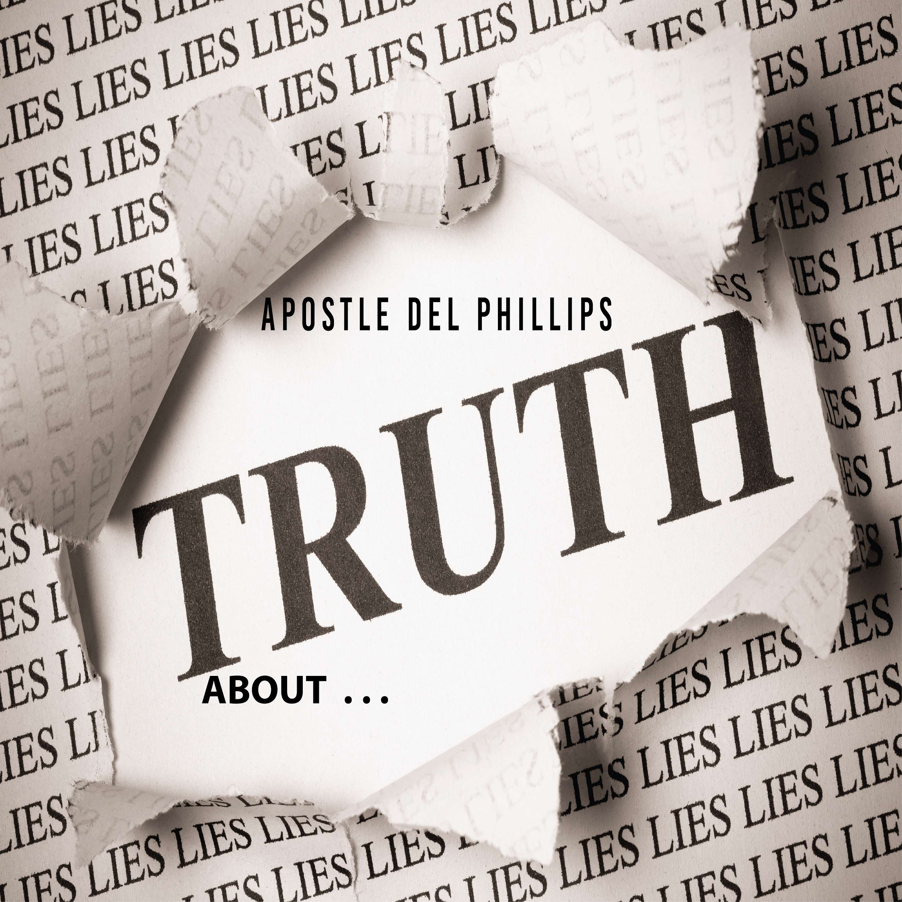 The Truth About w/ Pastor Del